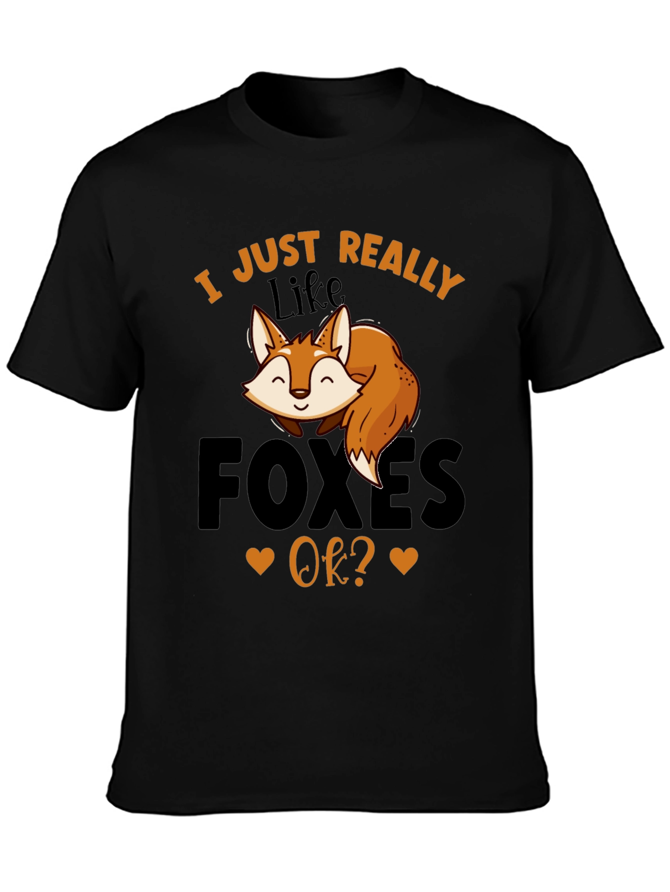 I Just Really Like Foxes OK? Graphic Tee