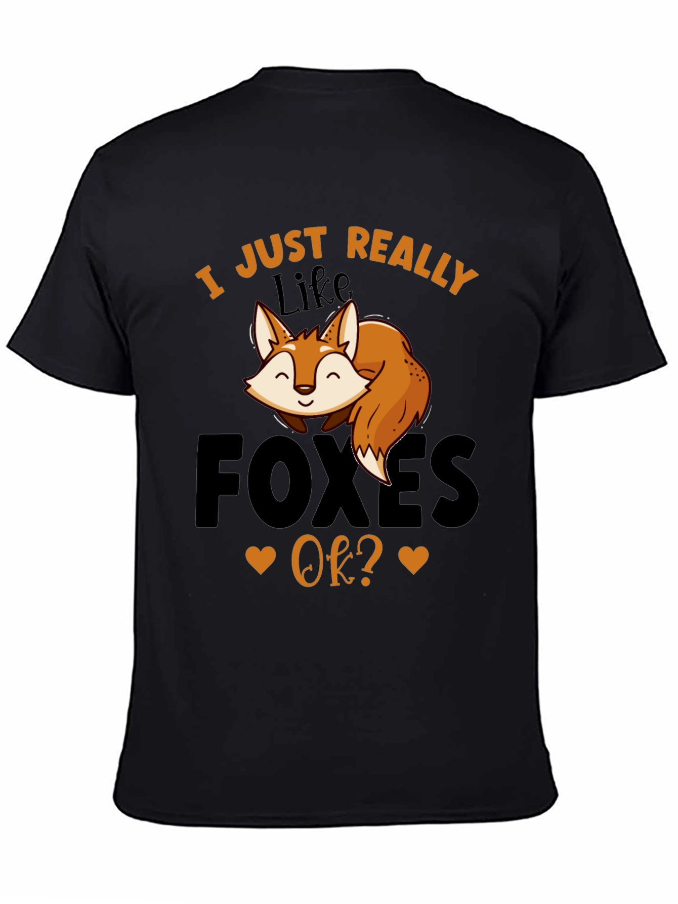 I Just Really Like Foxes OK? Graphic Tee