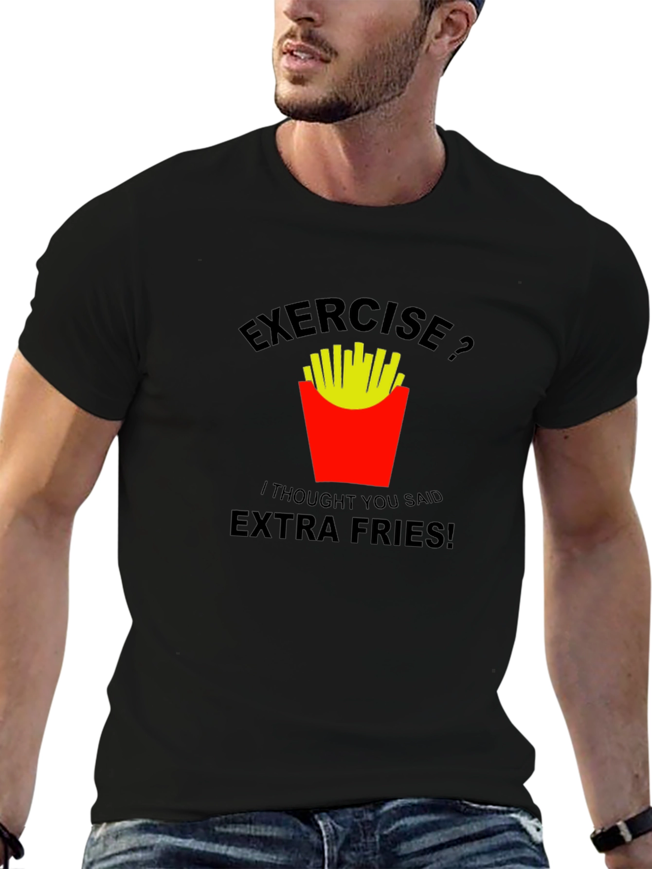 Exercise? Extra Fries! Graphic T-Shirt