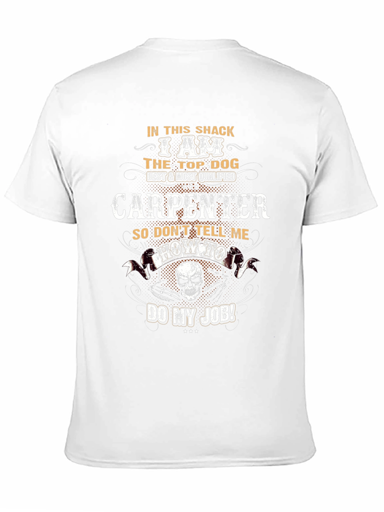 Carpenter T-Shirt: Top Dog Best Qualified Tee