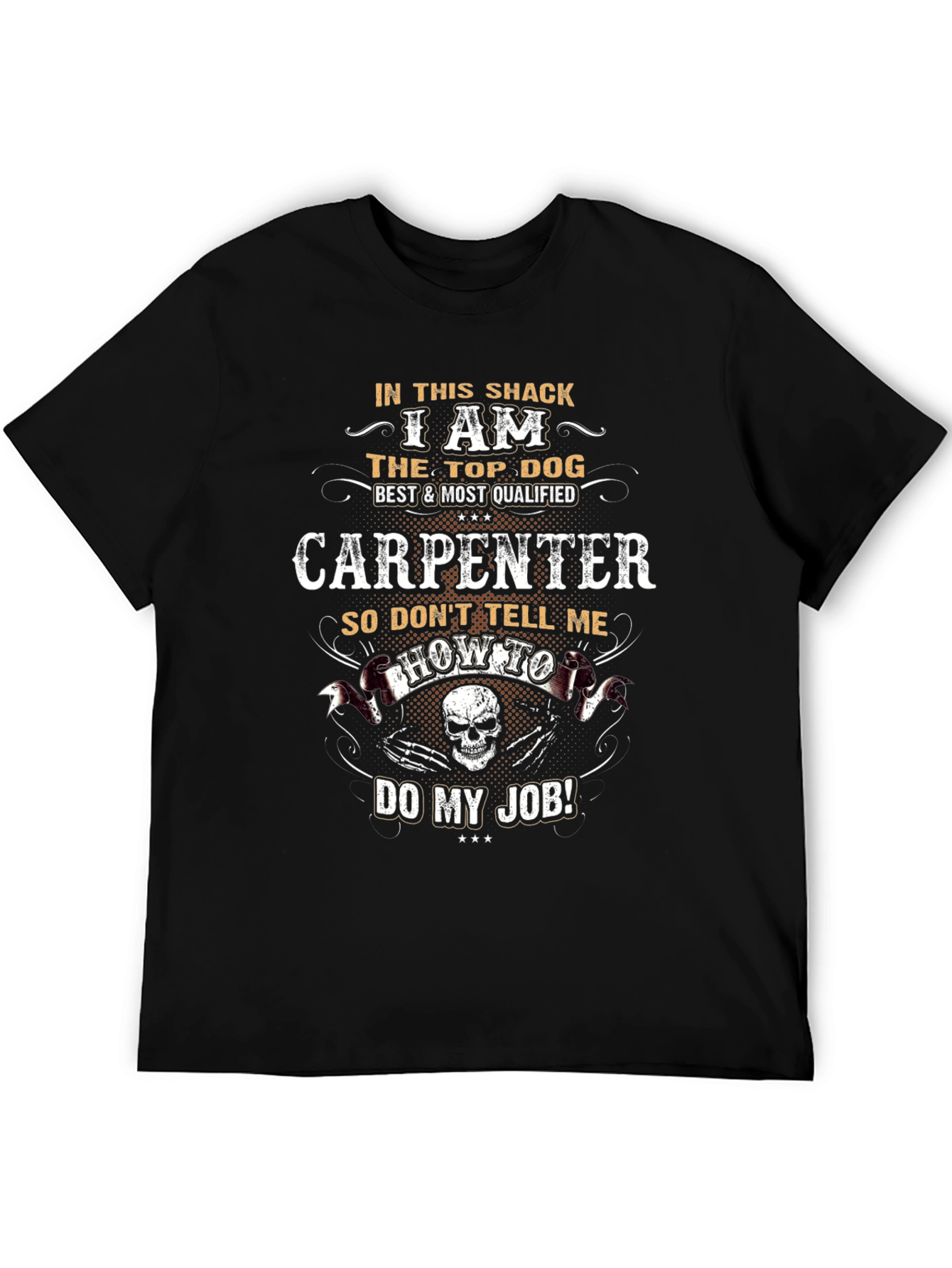 Carpenter T-Shirt: Top Dog Best Qualified Tee