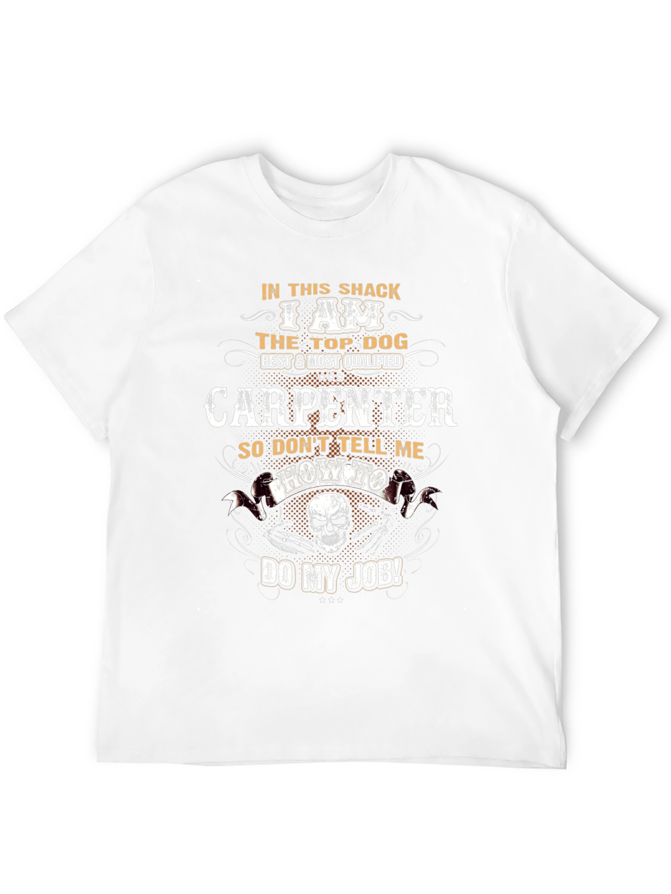Carpenter T-Shirt: Top Dog Best Qualified Tee
