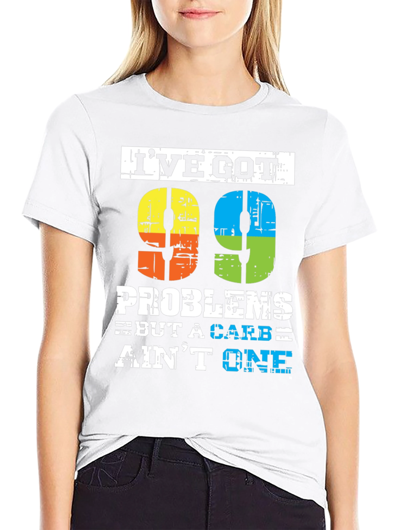 99 Problems But a Carb Aint One T-Shirt