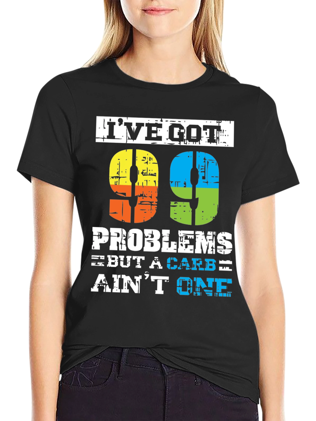 99 Problems But a Carb Aint One T-Shirt