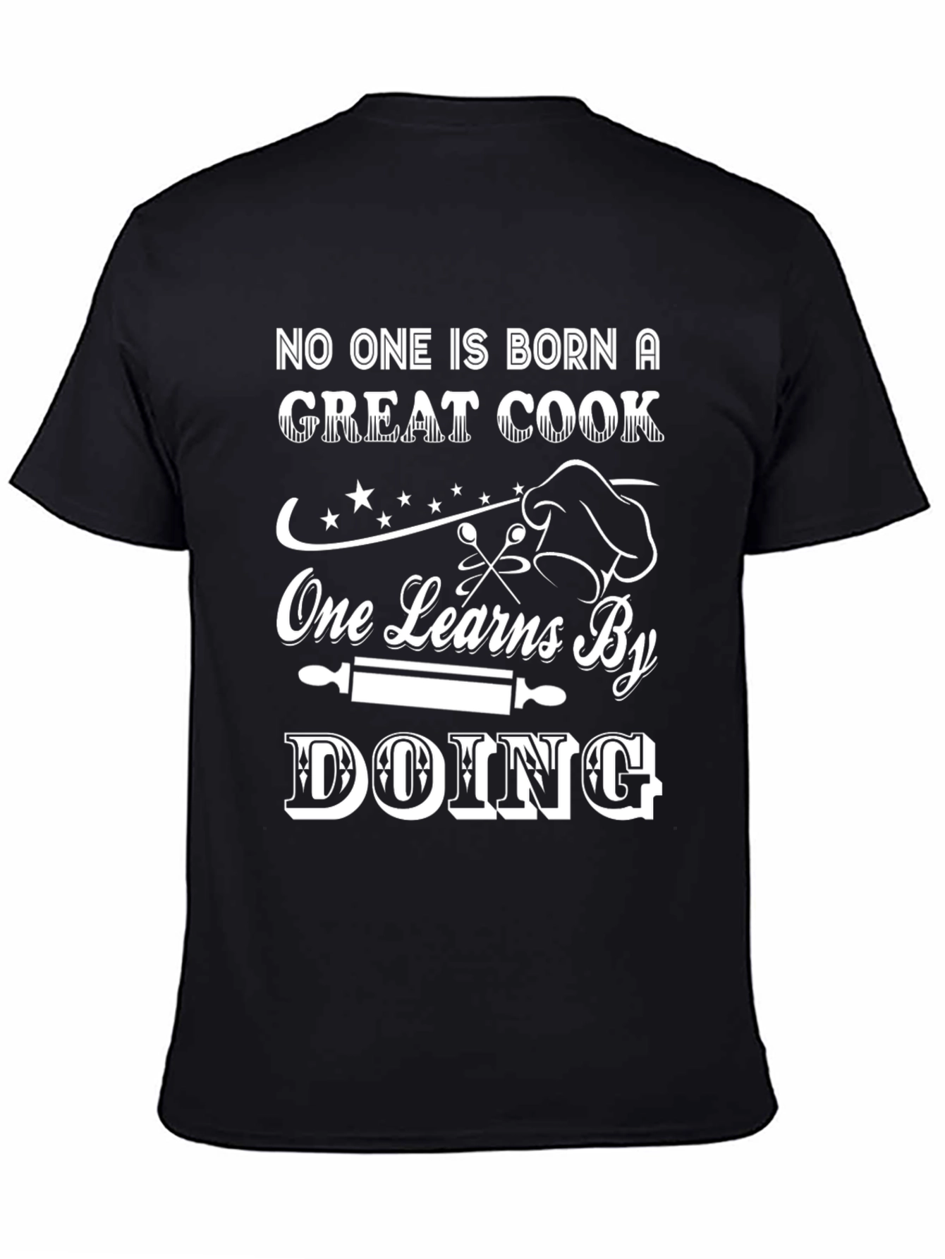 Great Cook T-Shirt - Learn by Doing Graphic Tee