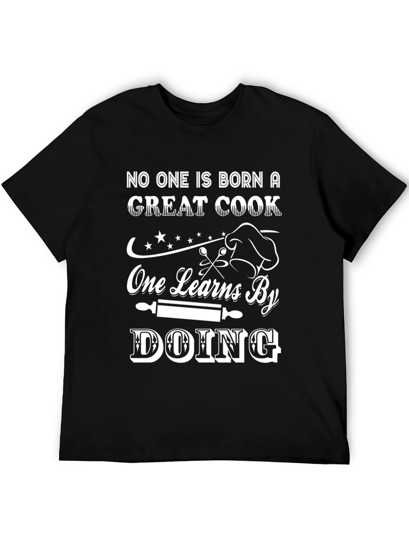 Great Cook T-Shirt - Learn by Doing Graphic Tee