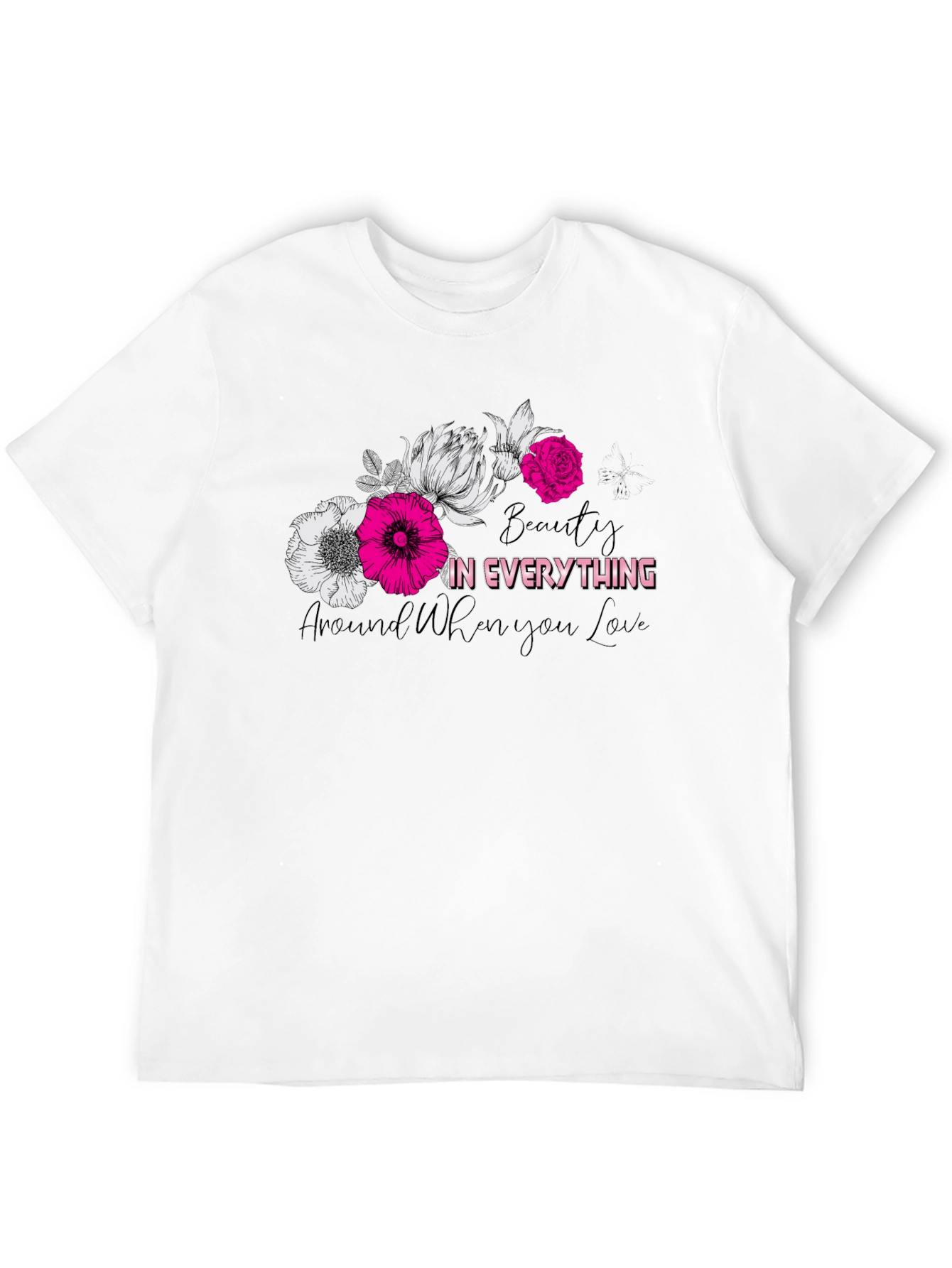 Floral Beauty in Everything Graphic T-Shirt