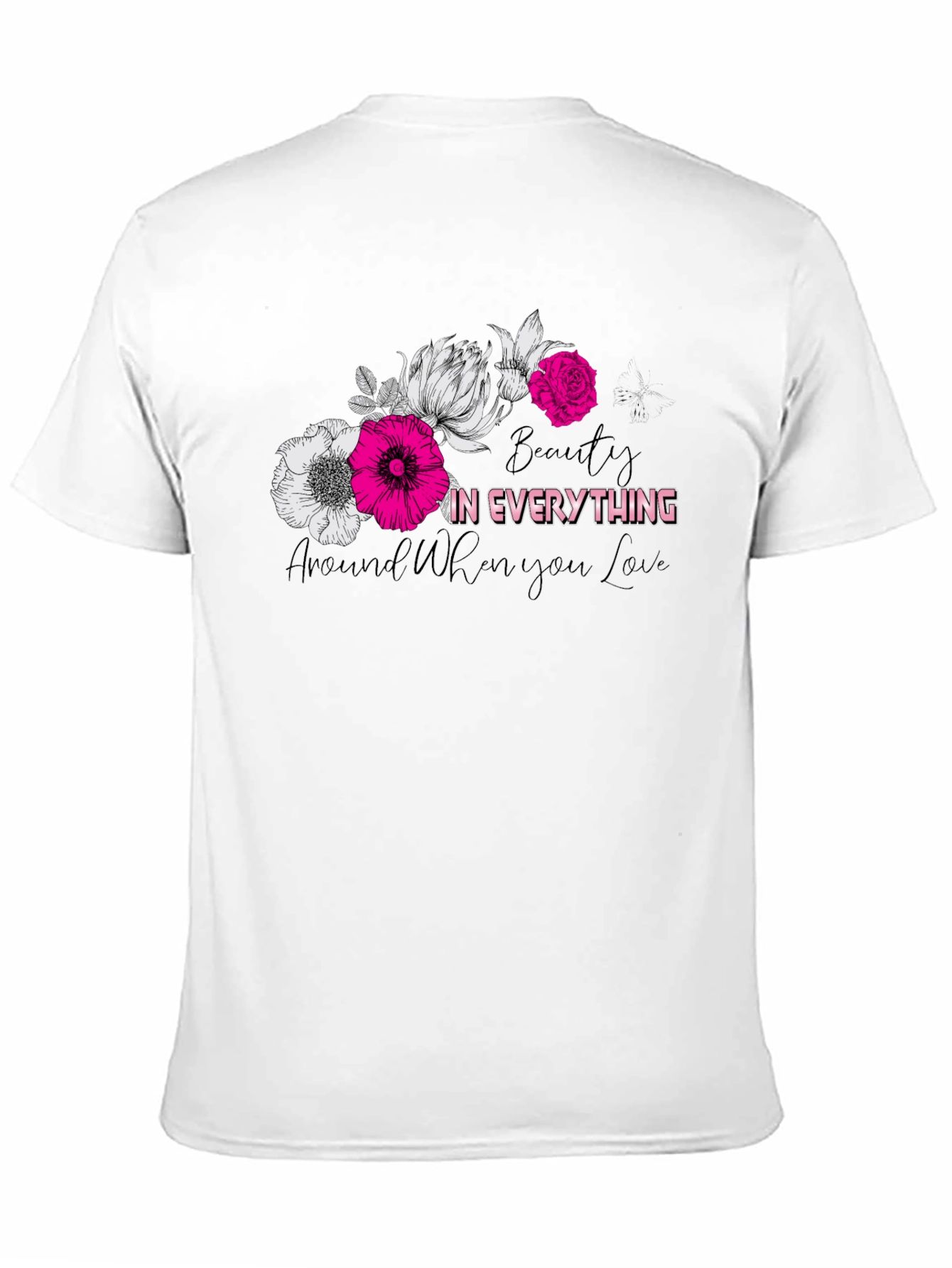 Floral Beauty in Everything Graphic T-Shirt