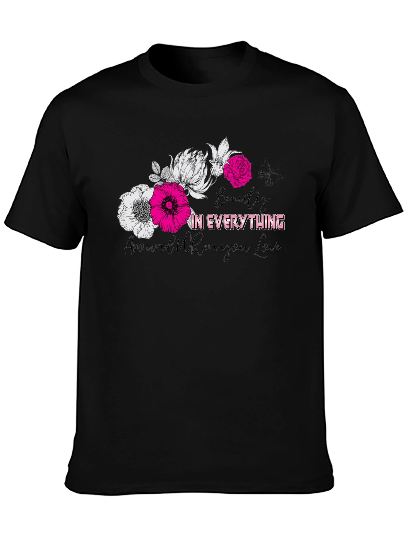 Floral Beauty in Everything Graphic T-Shirt