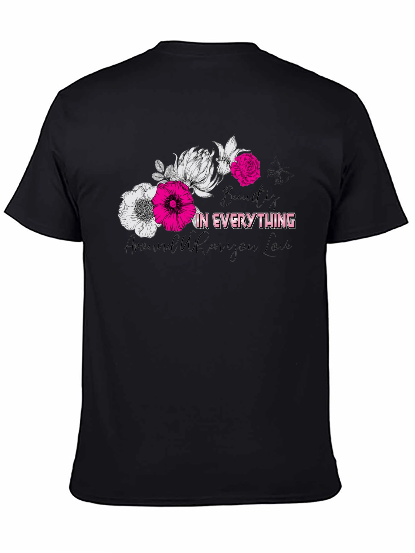 Floral Beauty in Everything Graphic T-Shirt