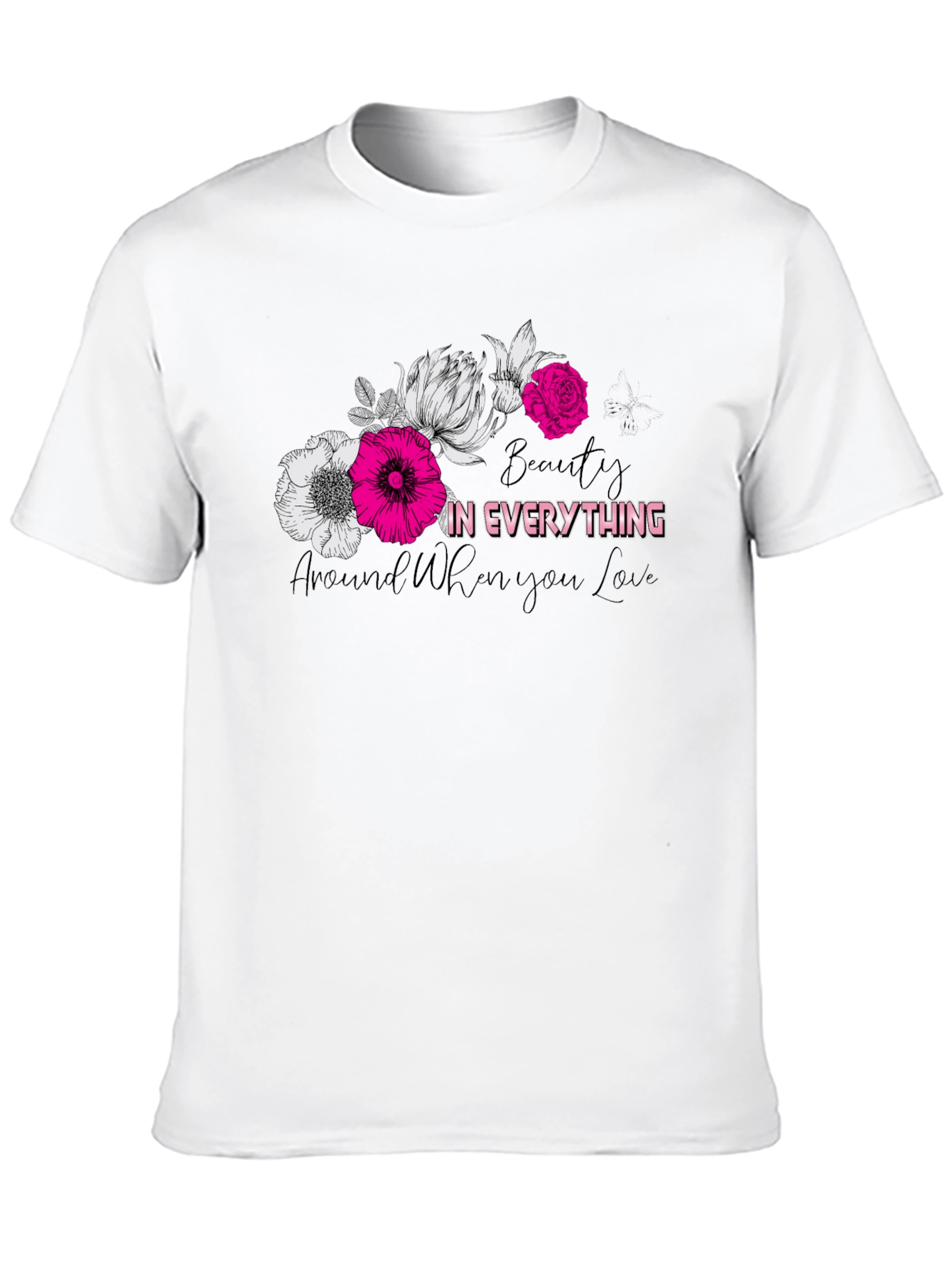 Floral Beauty in Everything Graphic T-Shirt