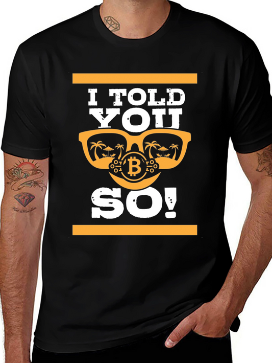 I Told You So! Bitcoin Sunglasses T-Shirt