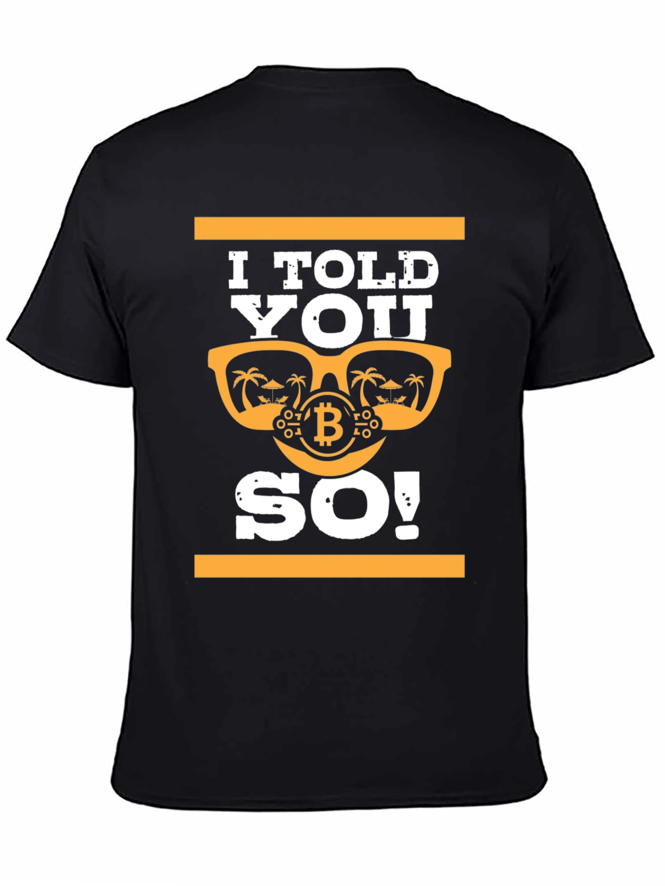 I Told You So! Bitcoin Sunglasses T-Shirt