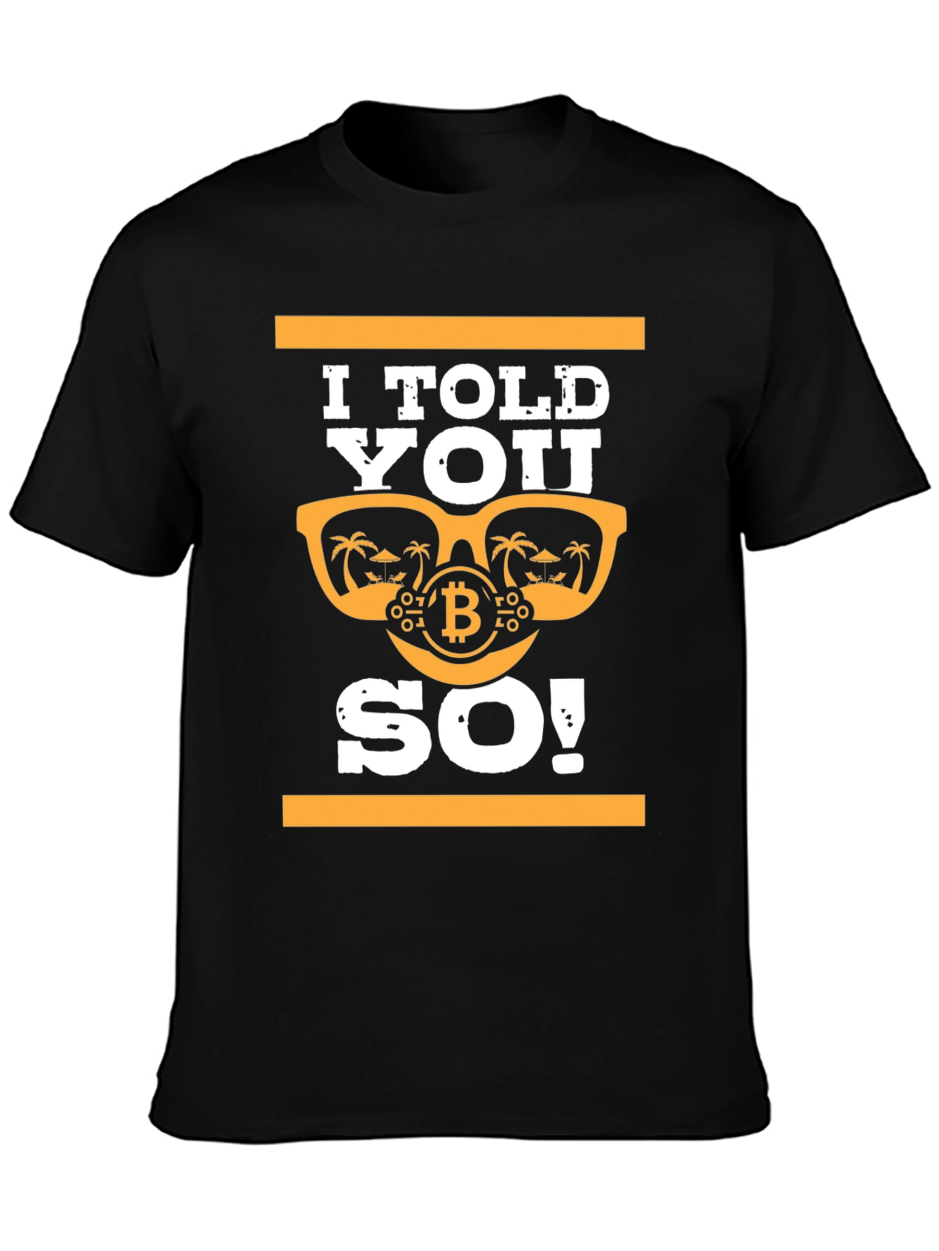 I Told You So! Bitcoin Sunglasses T-Shirt