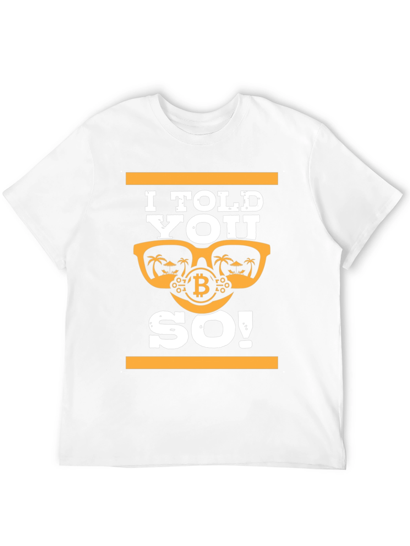I Told You So! Bitcoin Sunglasses T-Shirt