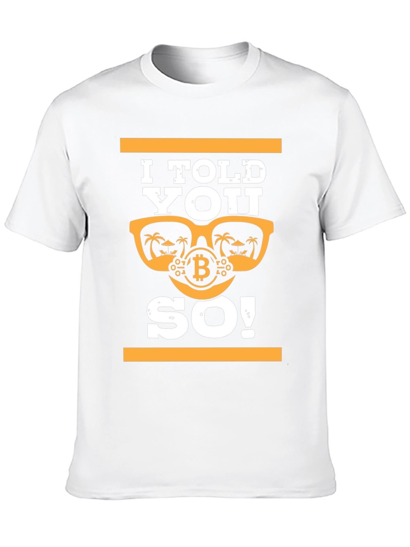 I Told You So! Bitcoin Sunglasses T-Shirt