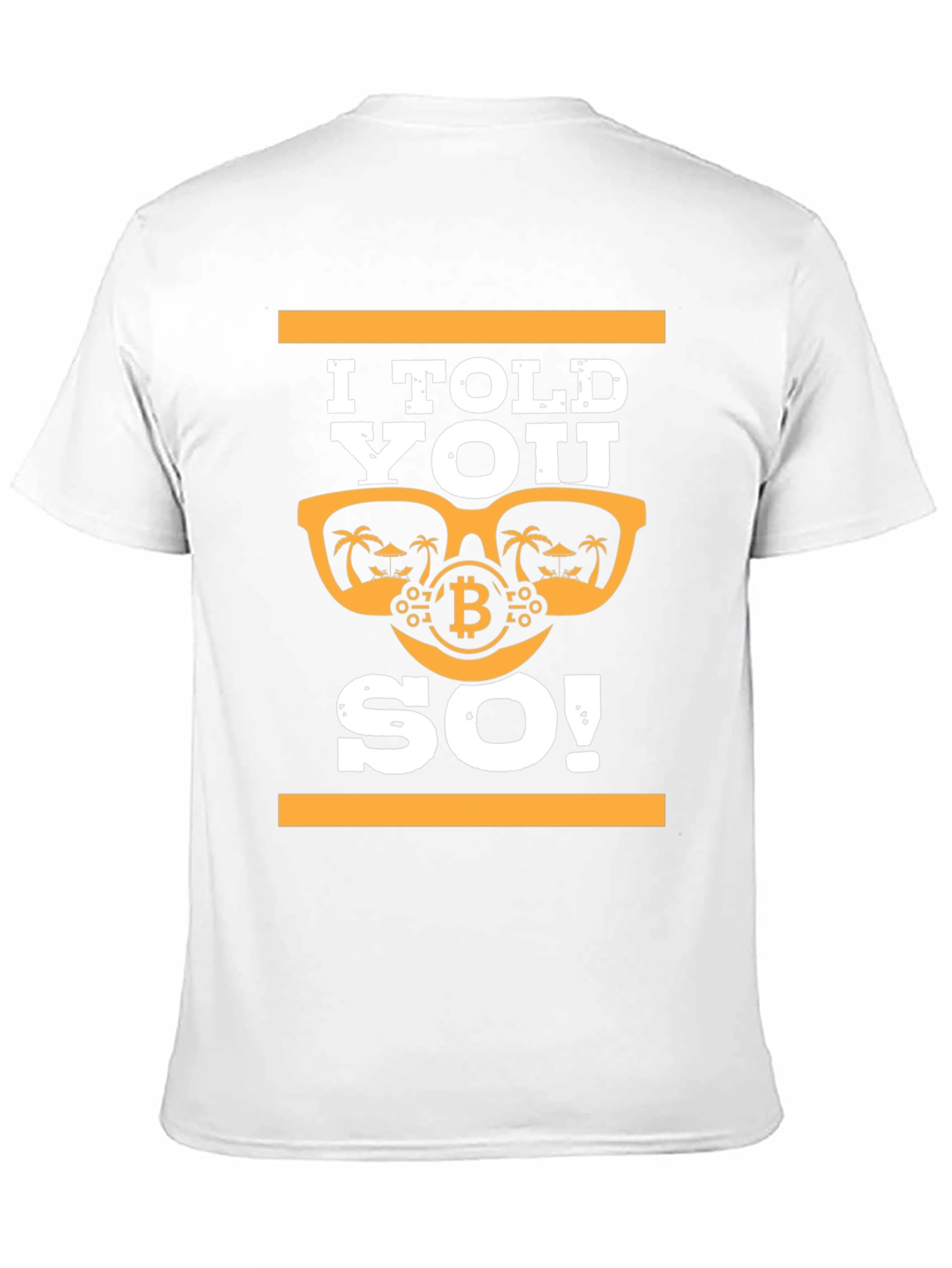I Told You So! Bitcoin Sunglasses T-Shirt