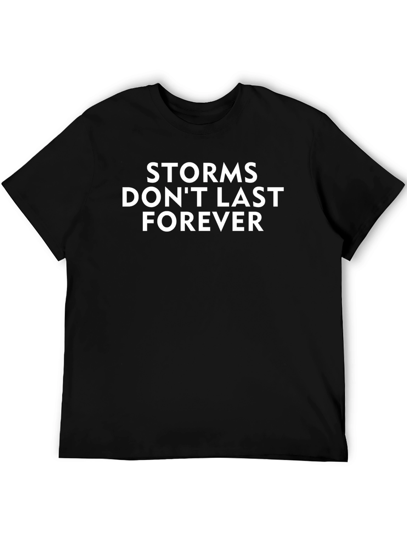 Storms Dont Last Forever T-Shirt - Black