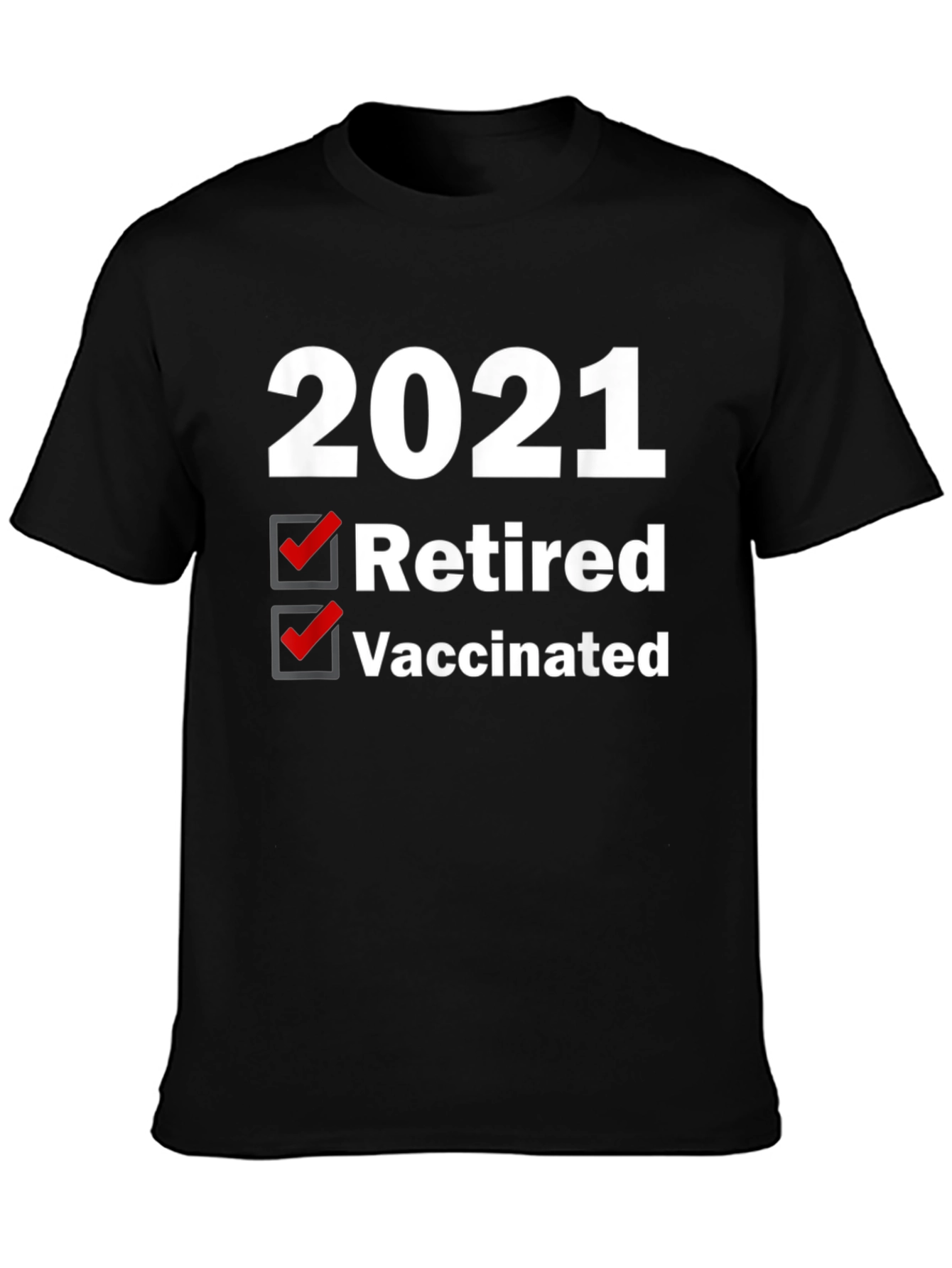 2021 Retired Vaccinated T-Shirt