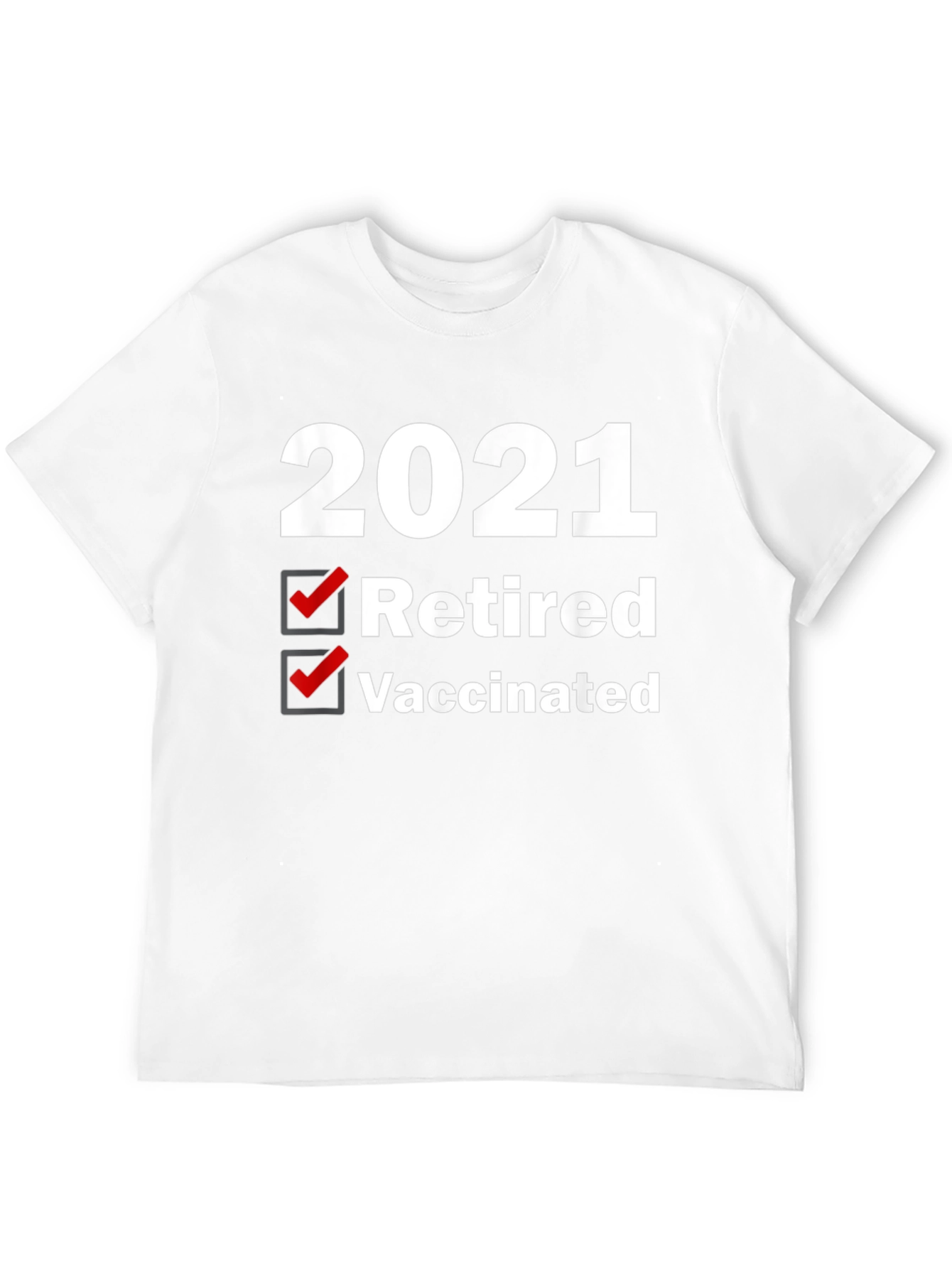 2021 Retired Vaccinated T-Shirt