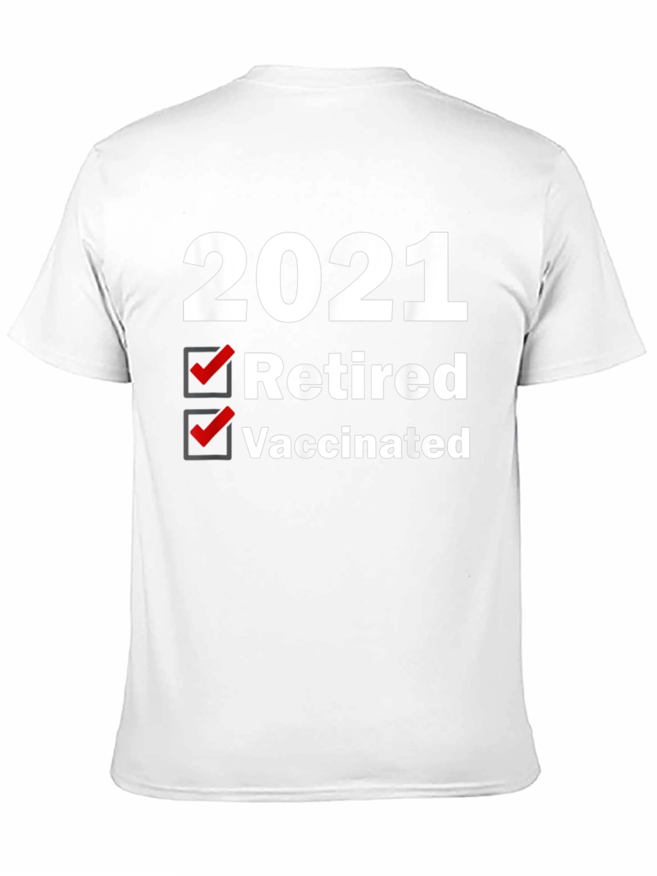 2021 Retired Vaccinated T-Shirt