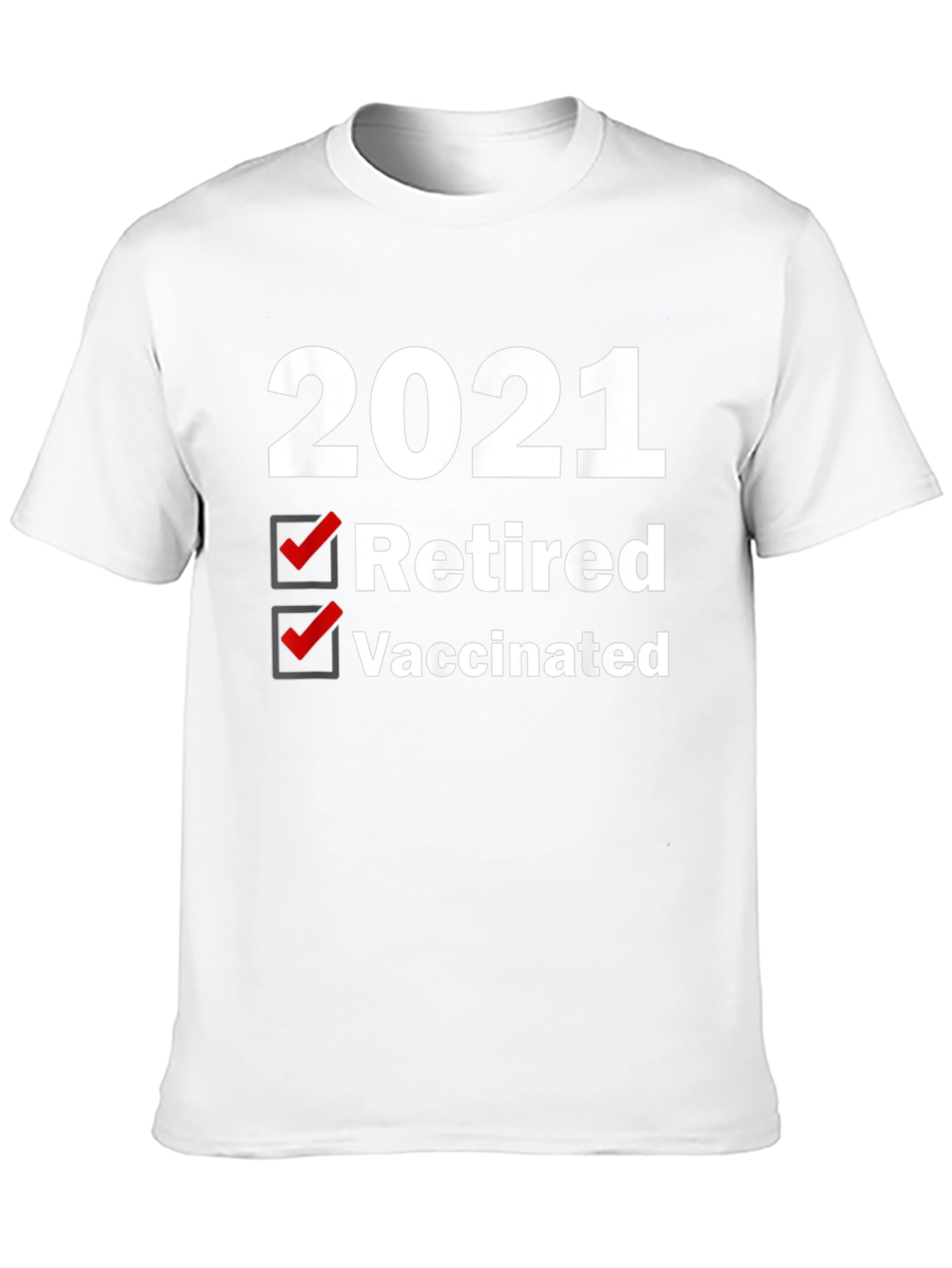 2021 Retired Vaccinated T-Shirt