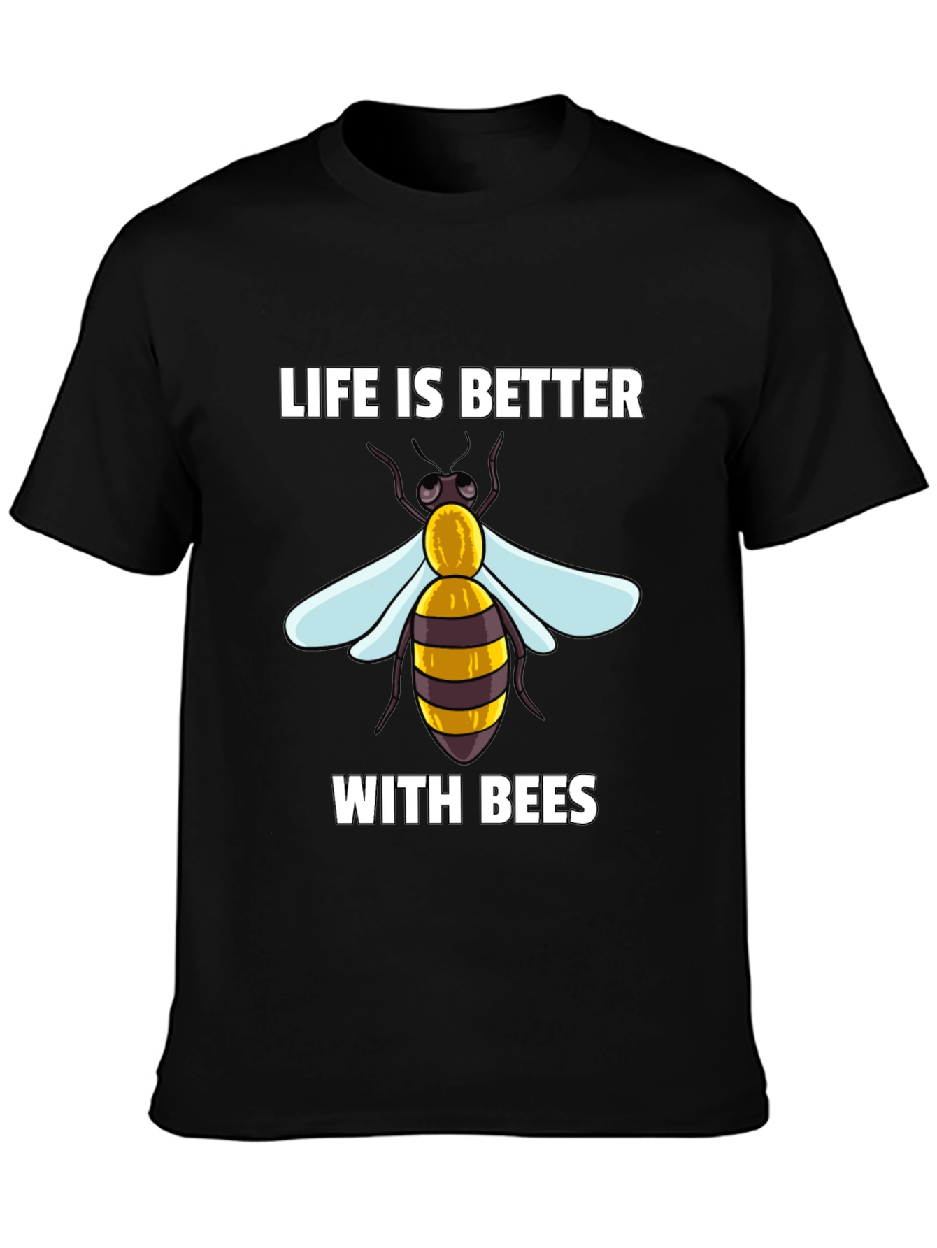 Life is Better With Bees T-Shirt
