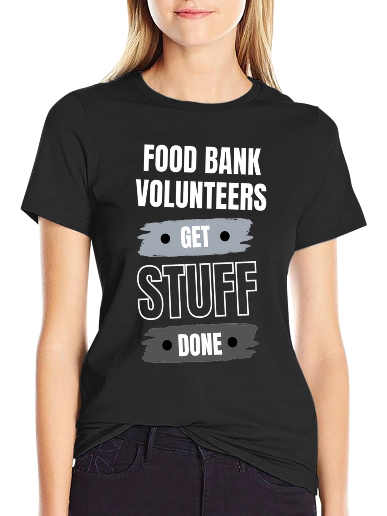 Food Bank Volunteers Get Stuff Done T-Shirt