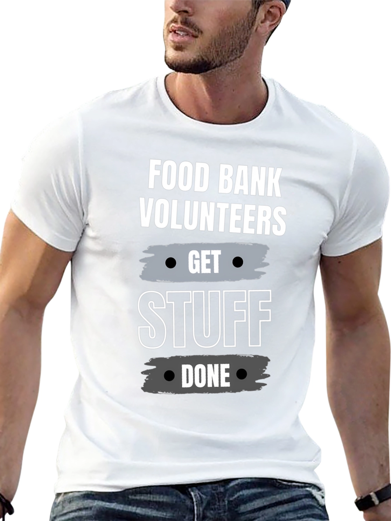 Food Bank Volunteers Get Stuff Done T-Shirt