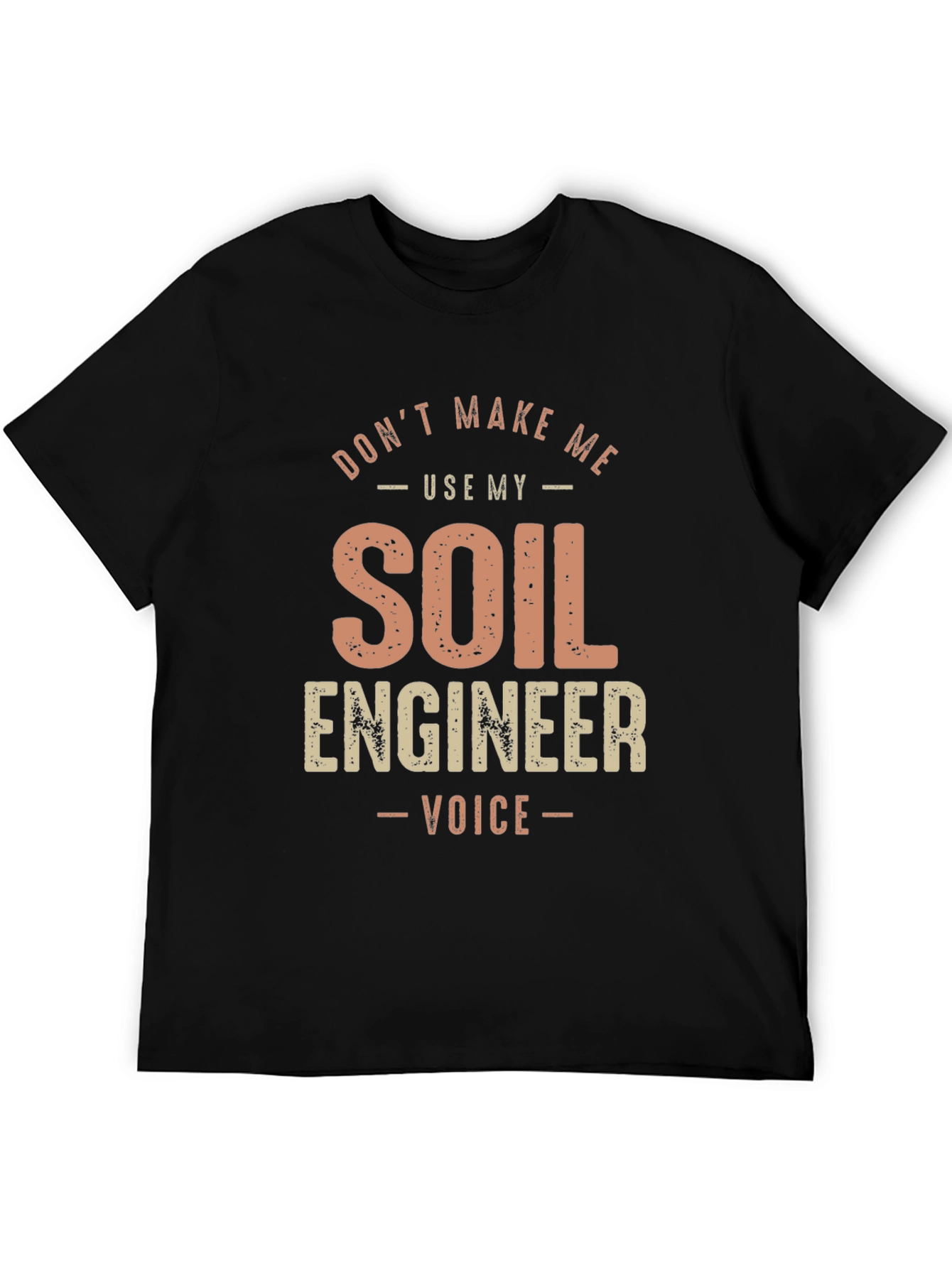 Soil Engineer Voice T-Shirt