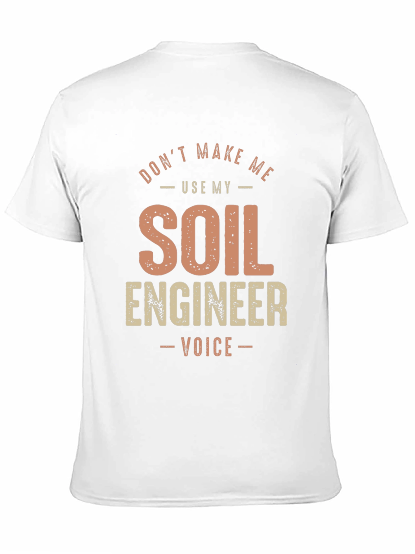 Soil Engineer Voice T-Shirt