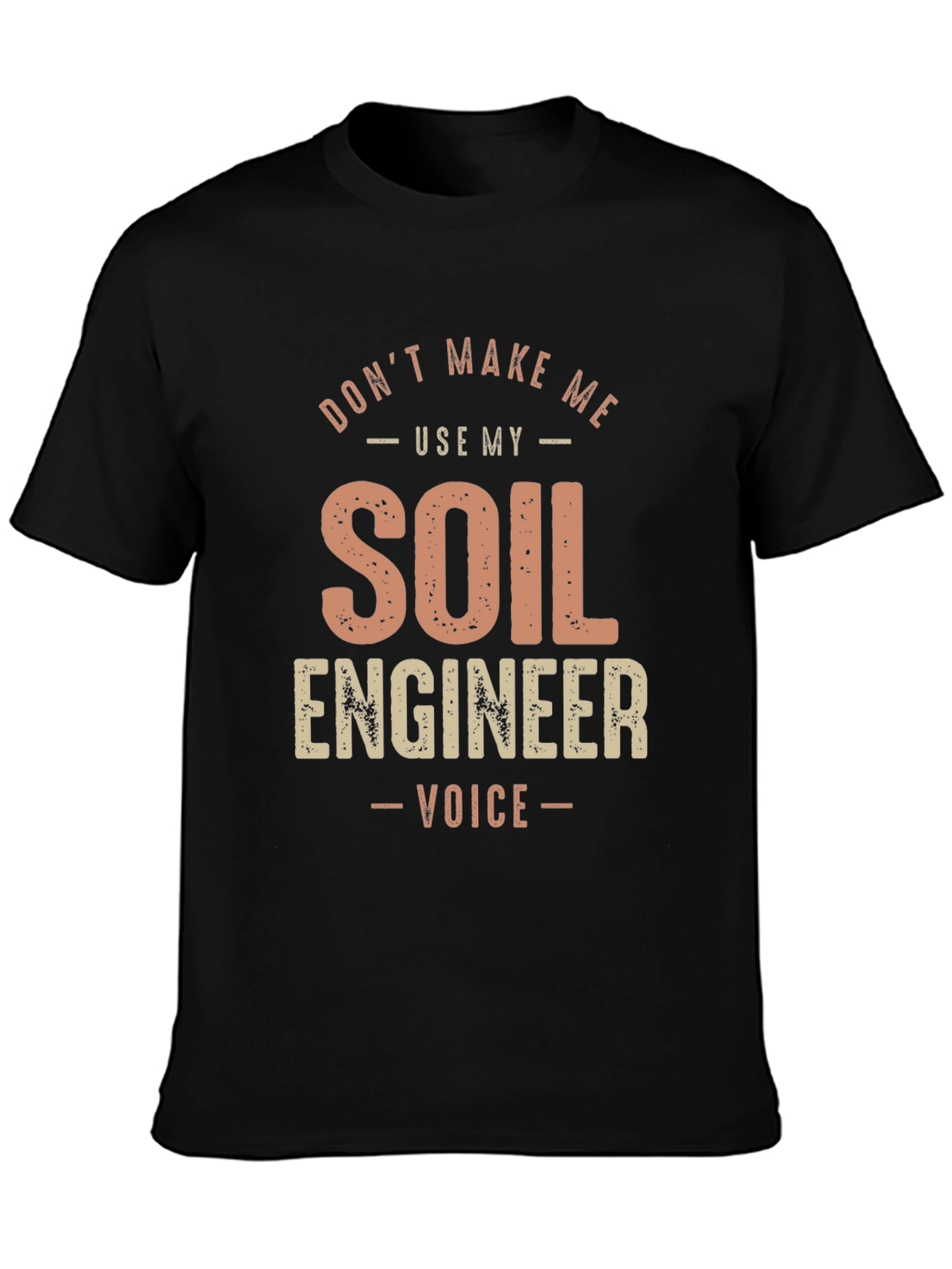 Soil Engineer Voice T-Shirt