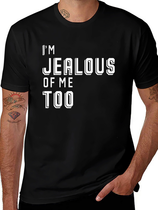 Im Jealous of Me Too Graphic Tee