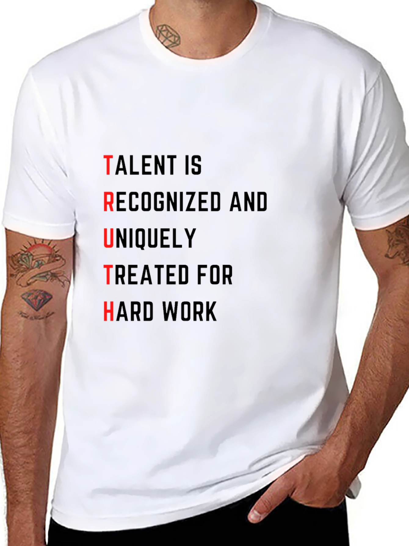 TRUTH T-Shirt: Talent Recognized Hard Work