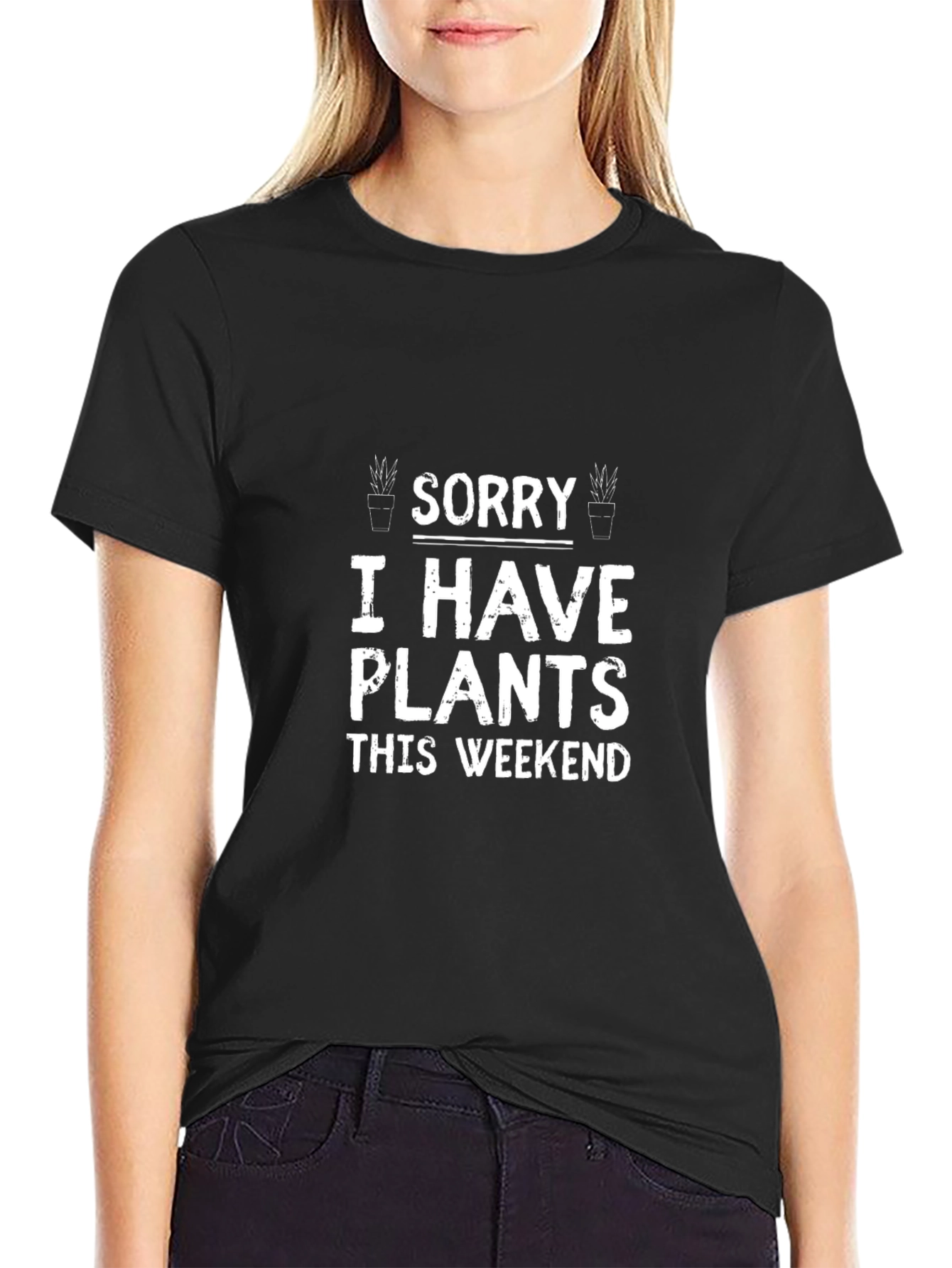 Sorry I Have Plants T-Shirt
