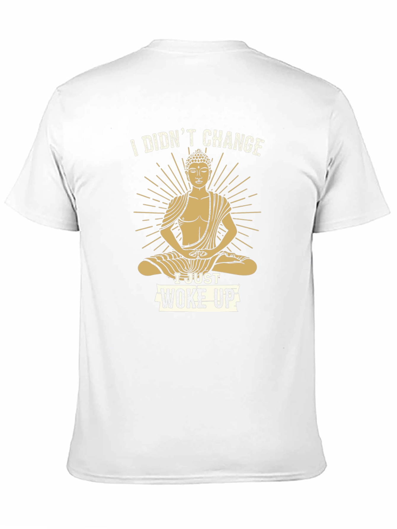 Buddha Woke Up T-Shirt - Meditate in Style