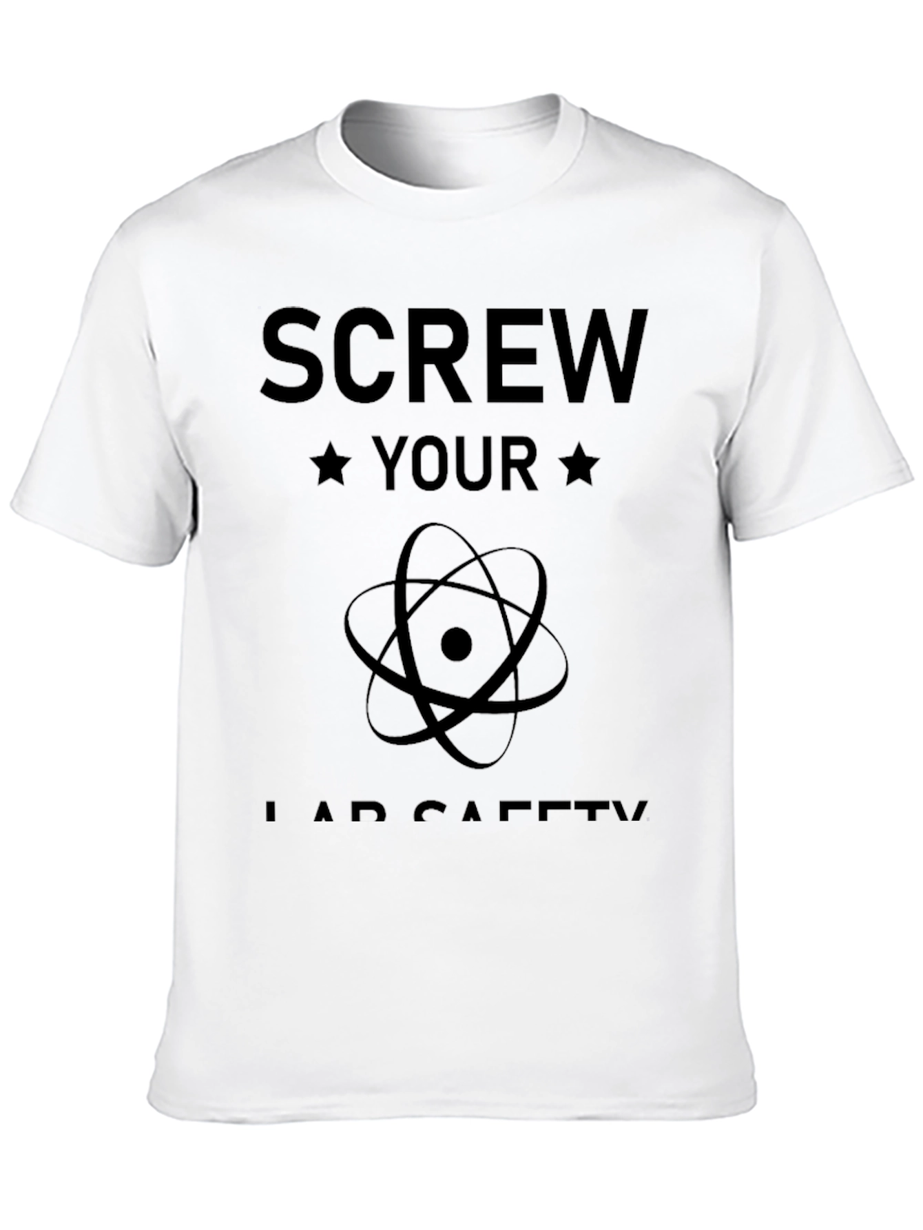 Screw Your Lab Safety T-Shirt - Funny Science Tee