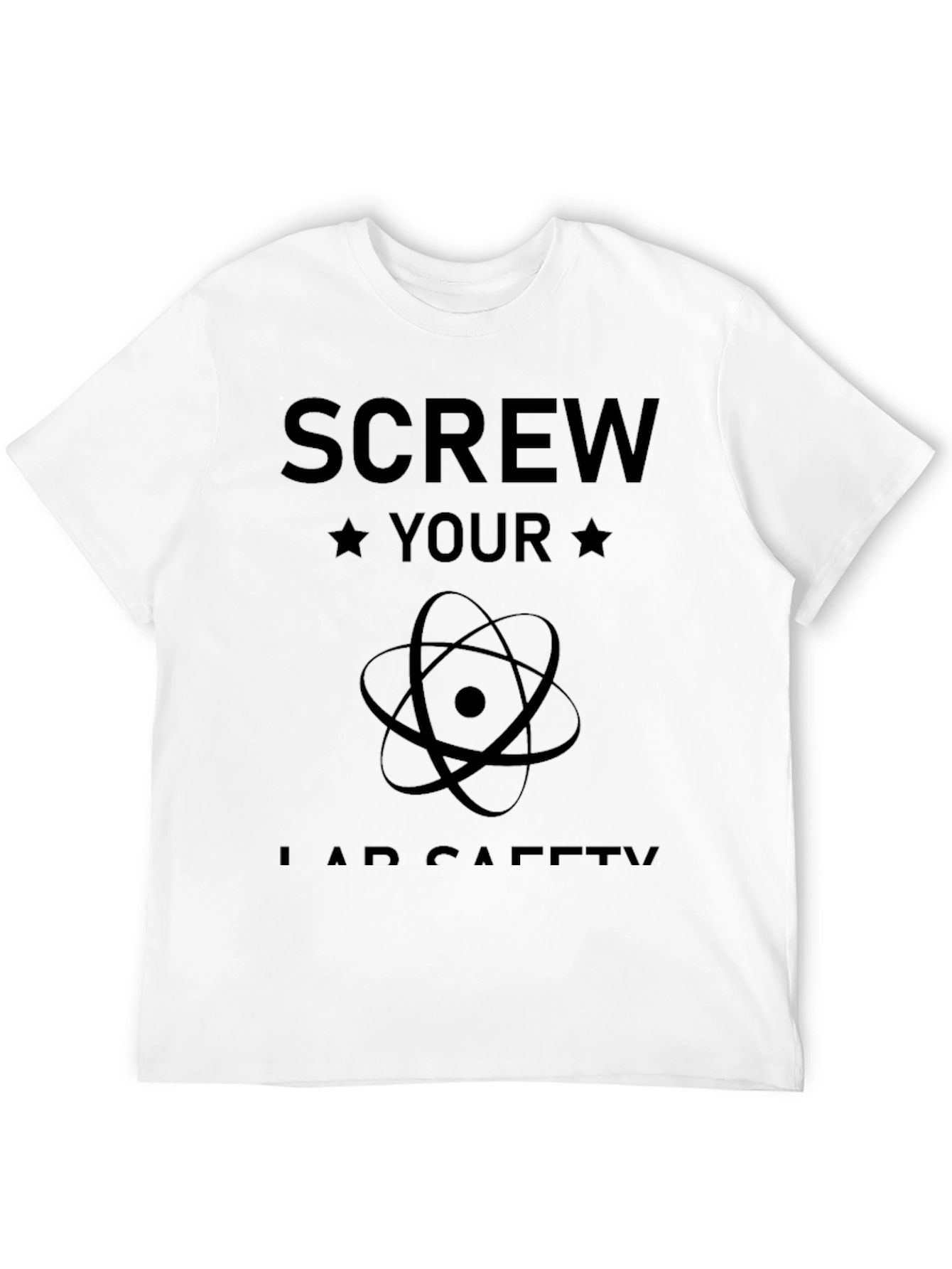 Screw Your Lab Safety T-Shirt - Funny Science Tee