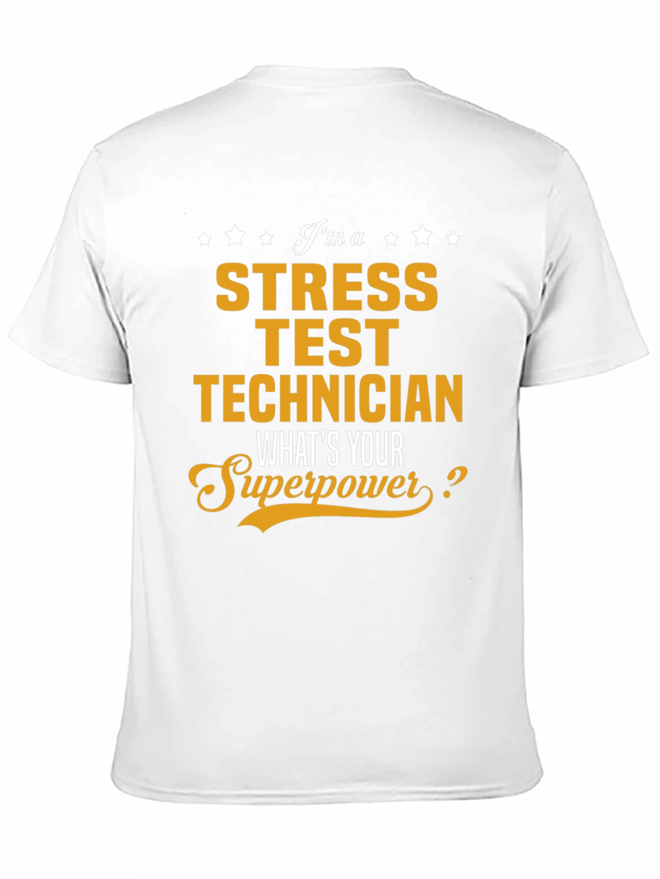 Stress Test Technician Superpower T-Shirt
