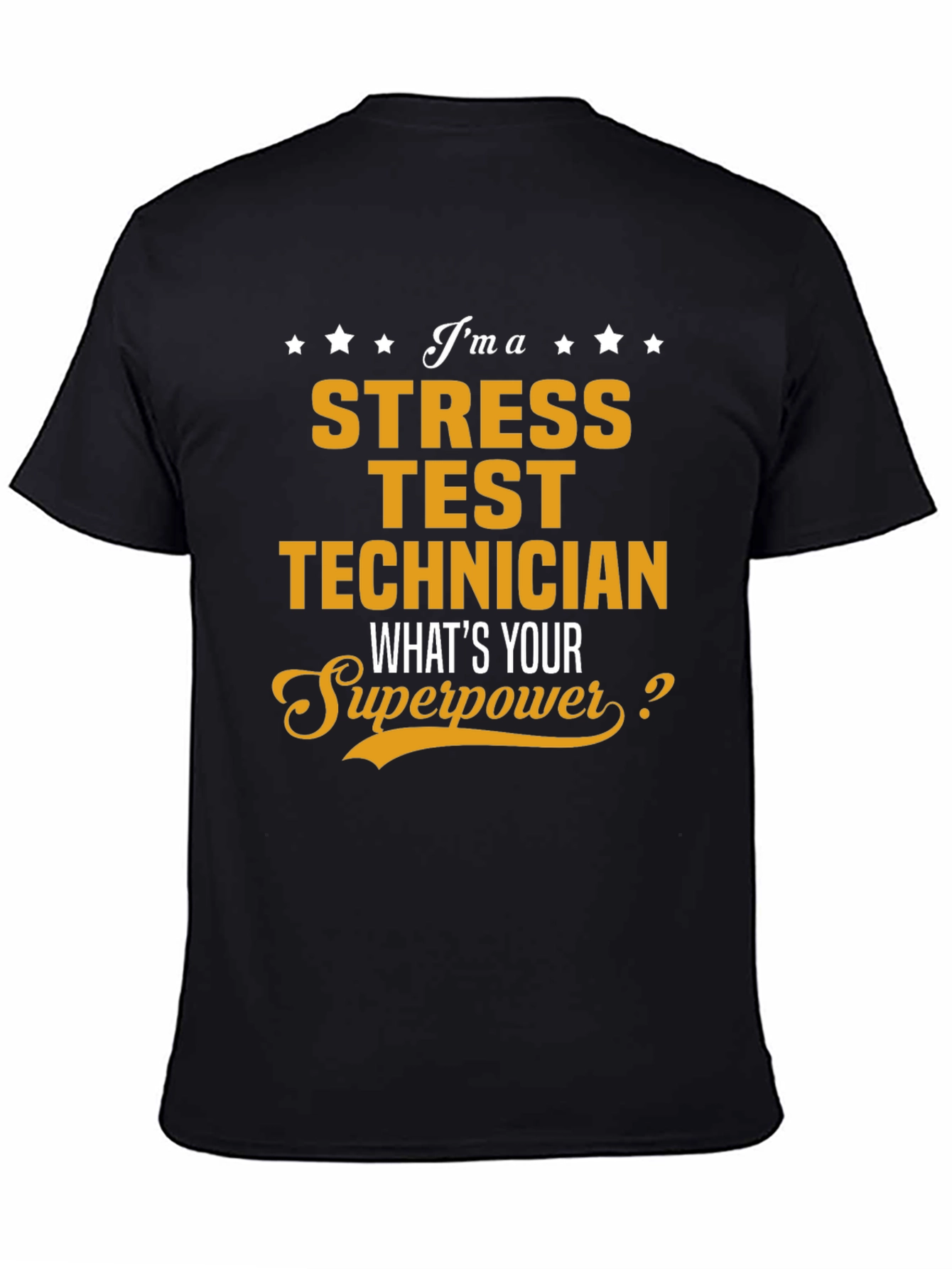 Stress Test Technician Superpower T-Shirt