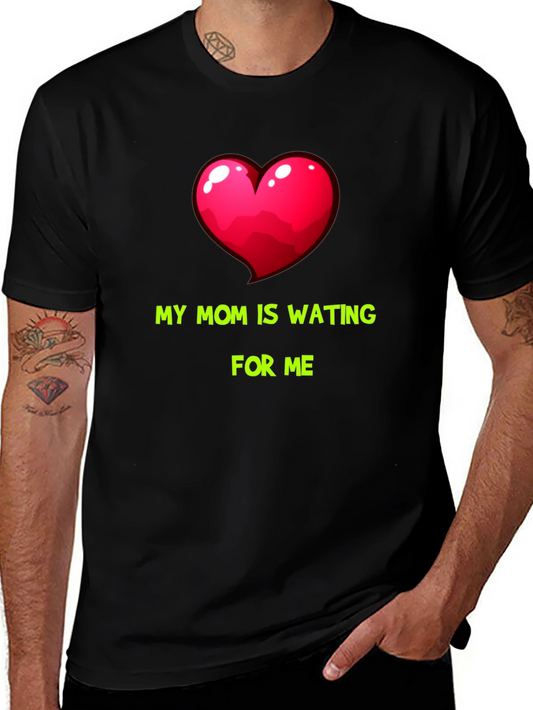My Mom Is Waiting For Me Graphic Tee