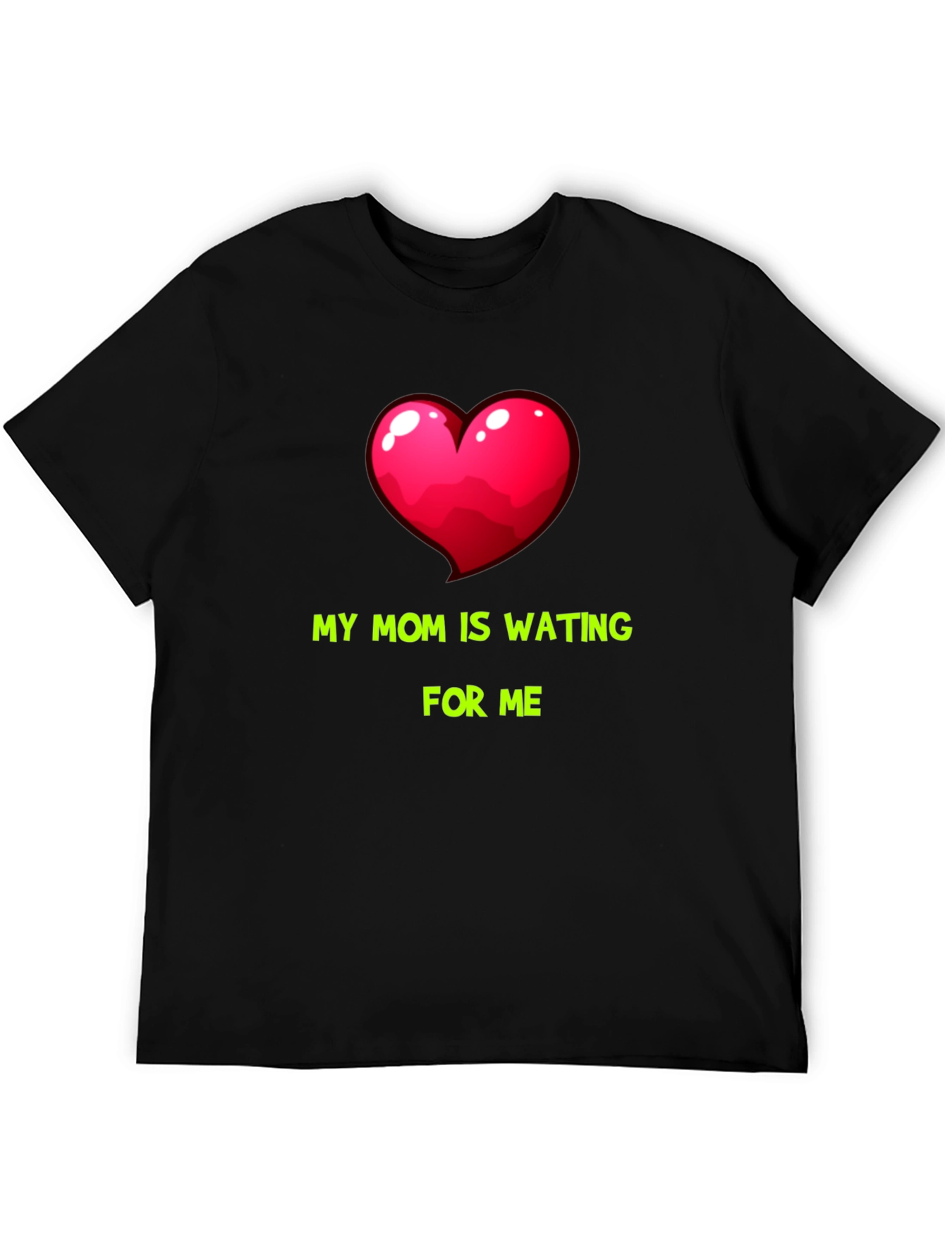 My Mom Is Waiting For Me Graphic Tee