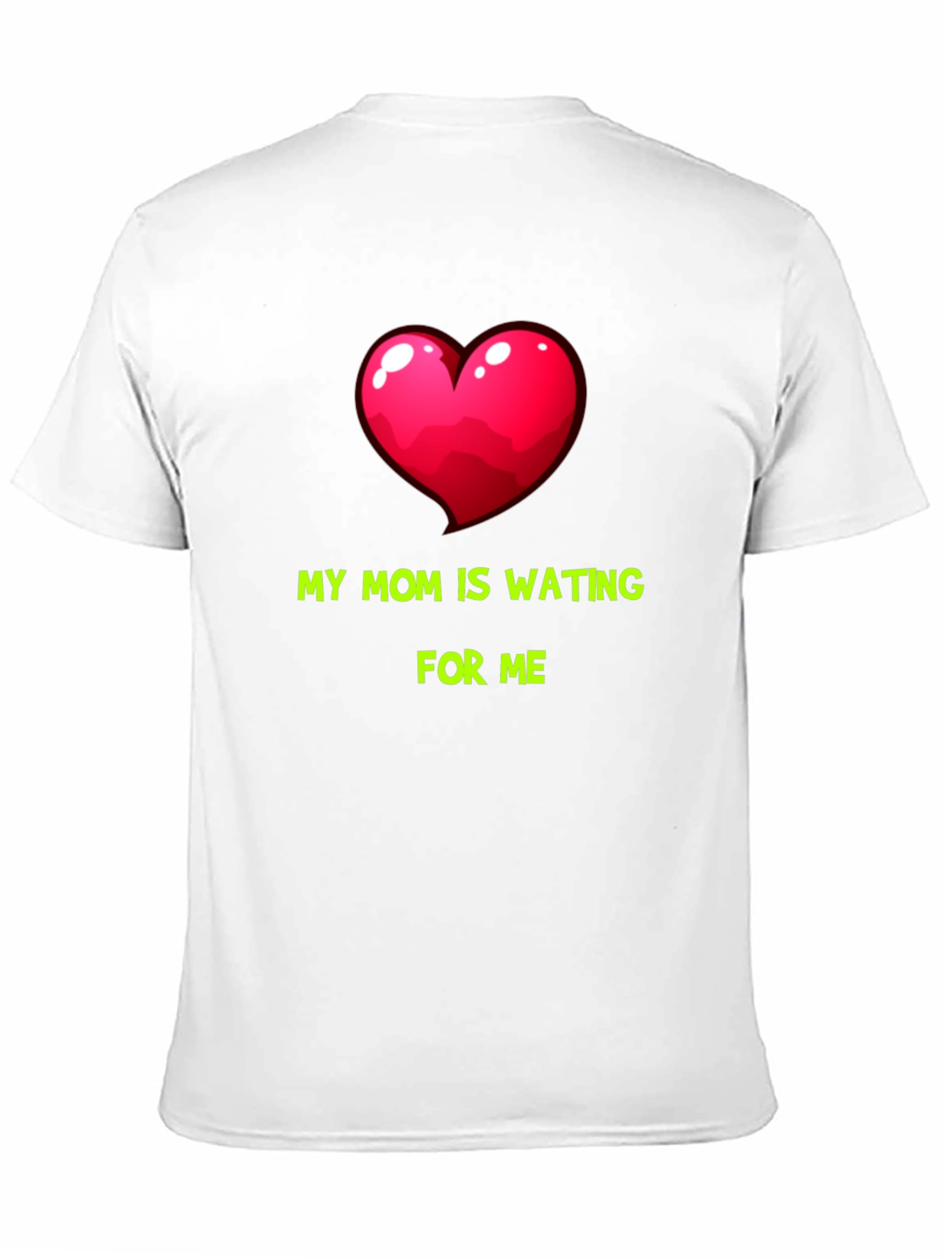 My Mom Is Waiting For Me Graphic Tee