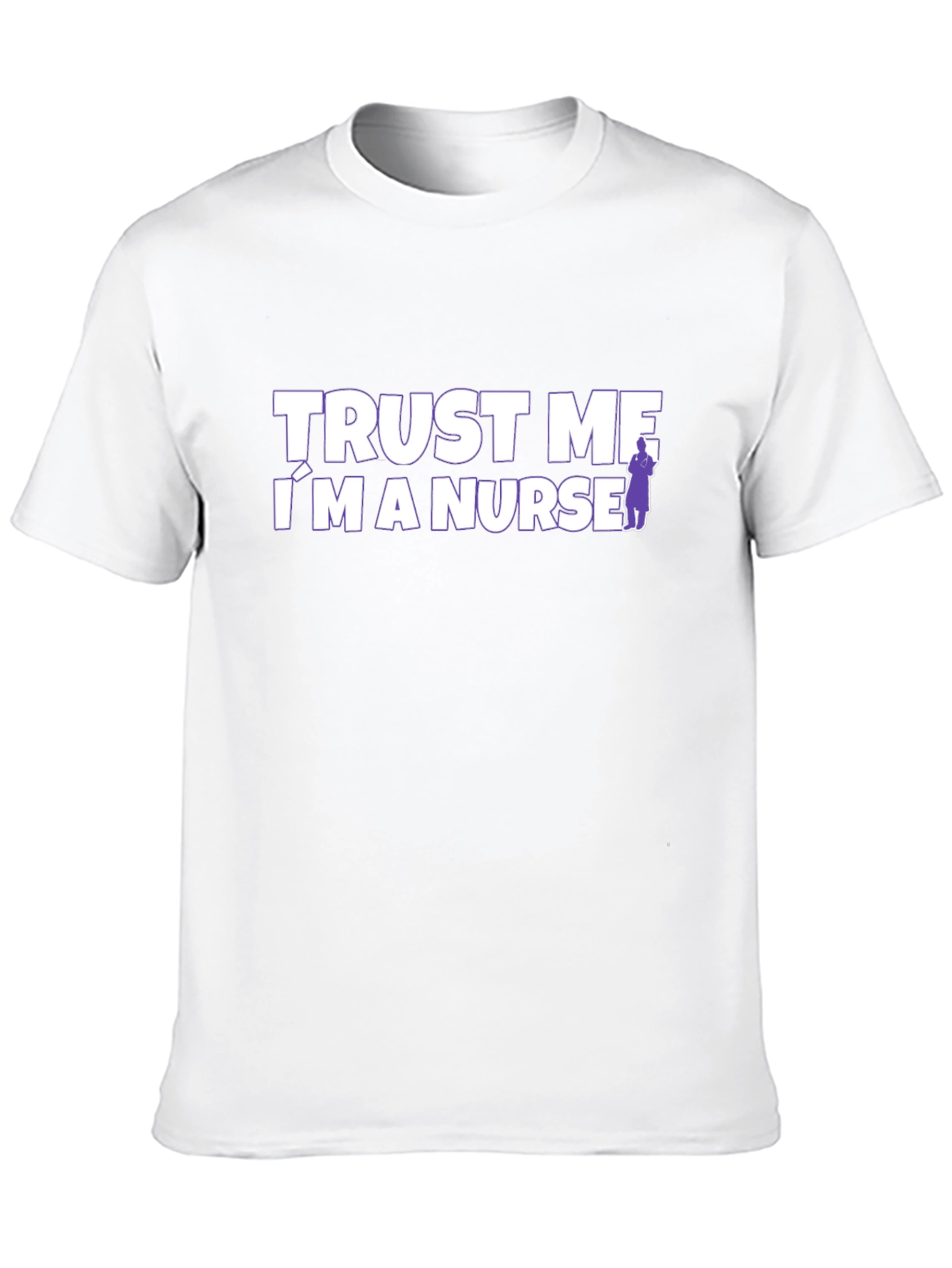Trust Me Im a Nurse Graphic T-Shirt