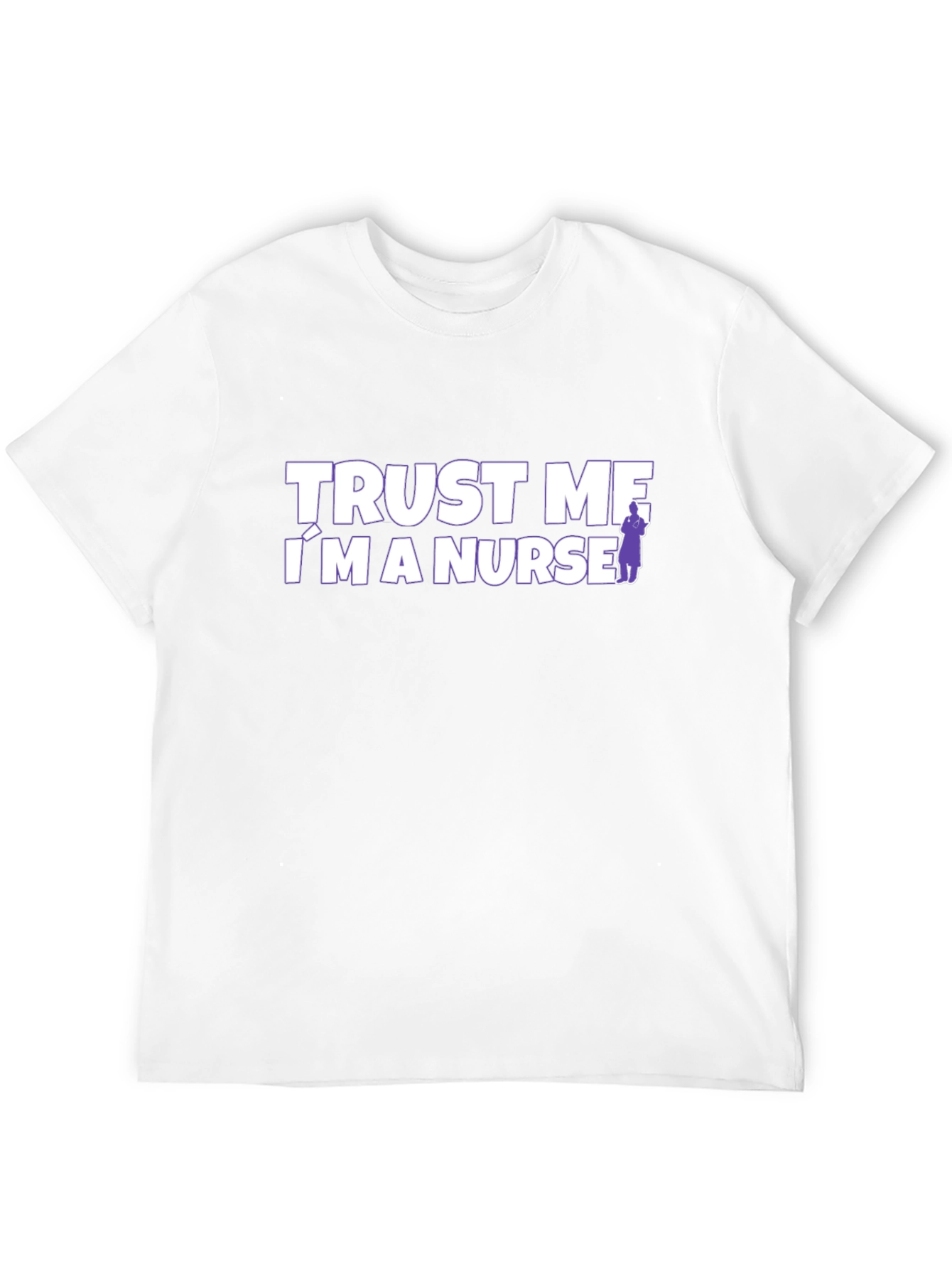 Trust Me Im a Nurse Graphic T-Shirt