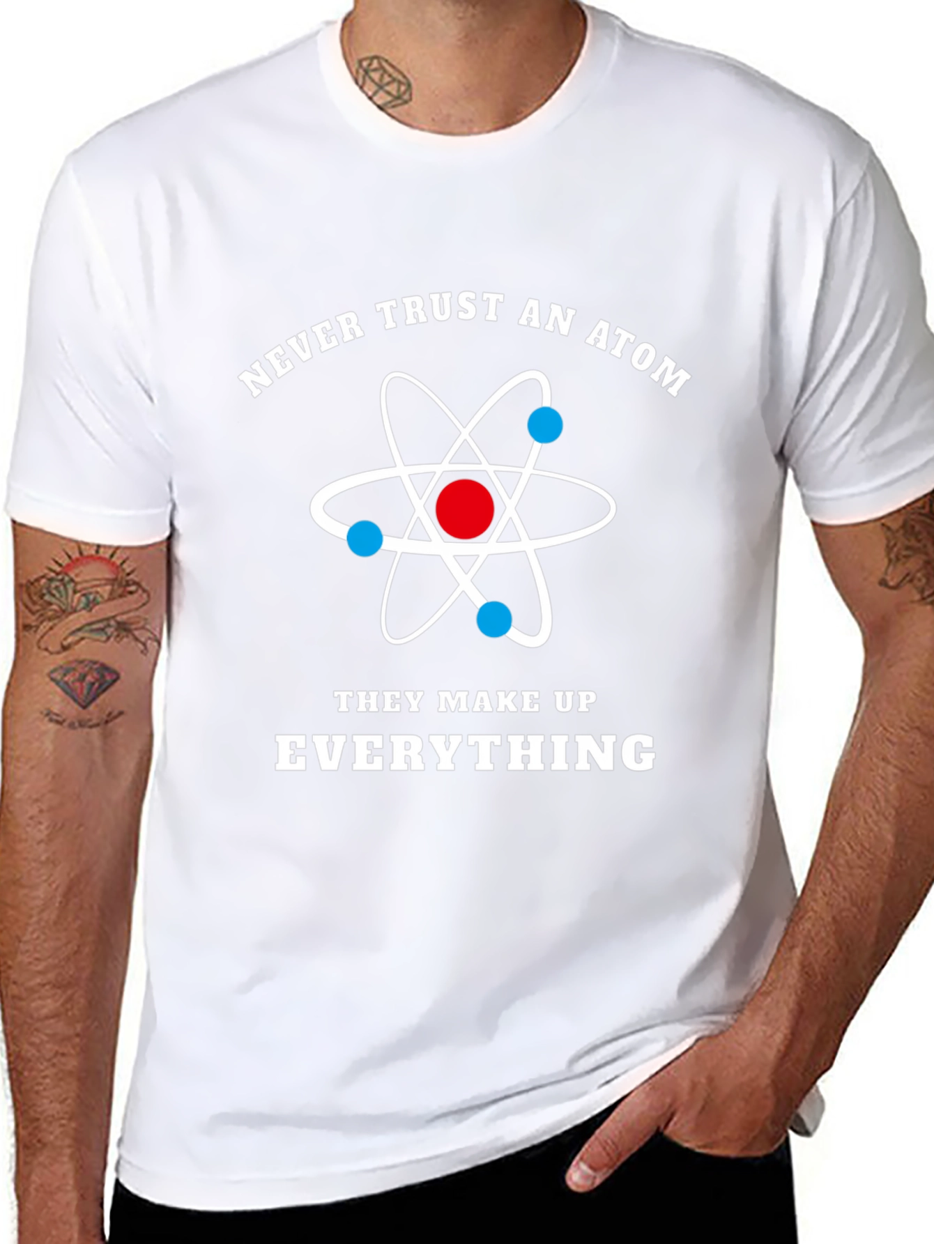 Never Trust Atoms Funny Science T-Shirt
