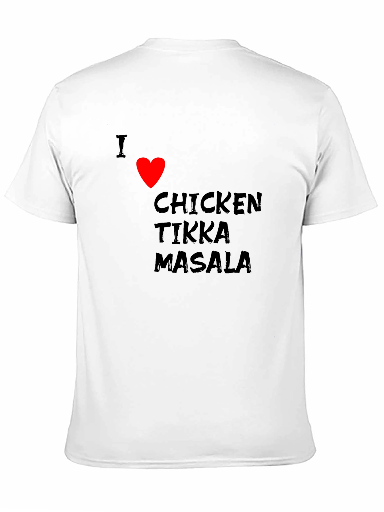 I Love Chicken Tikka Masala T-Shirt