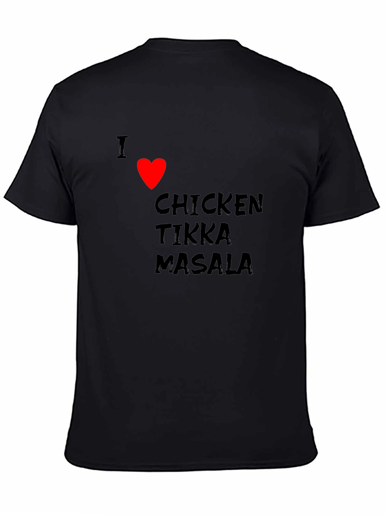I Love Chicken Tikka Masala T-Shirt