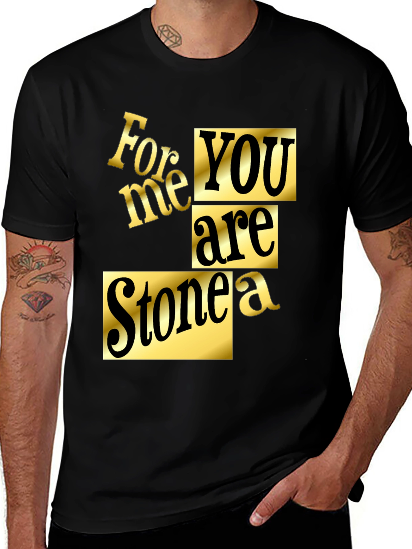 For Me You Are Stonea Black Graphic Tee