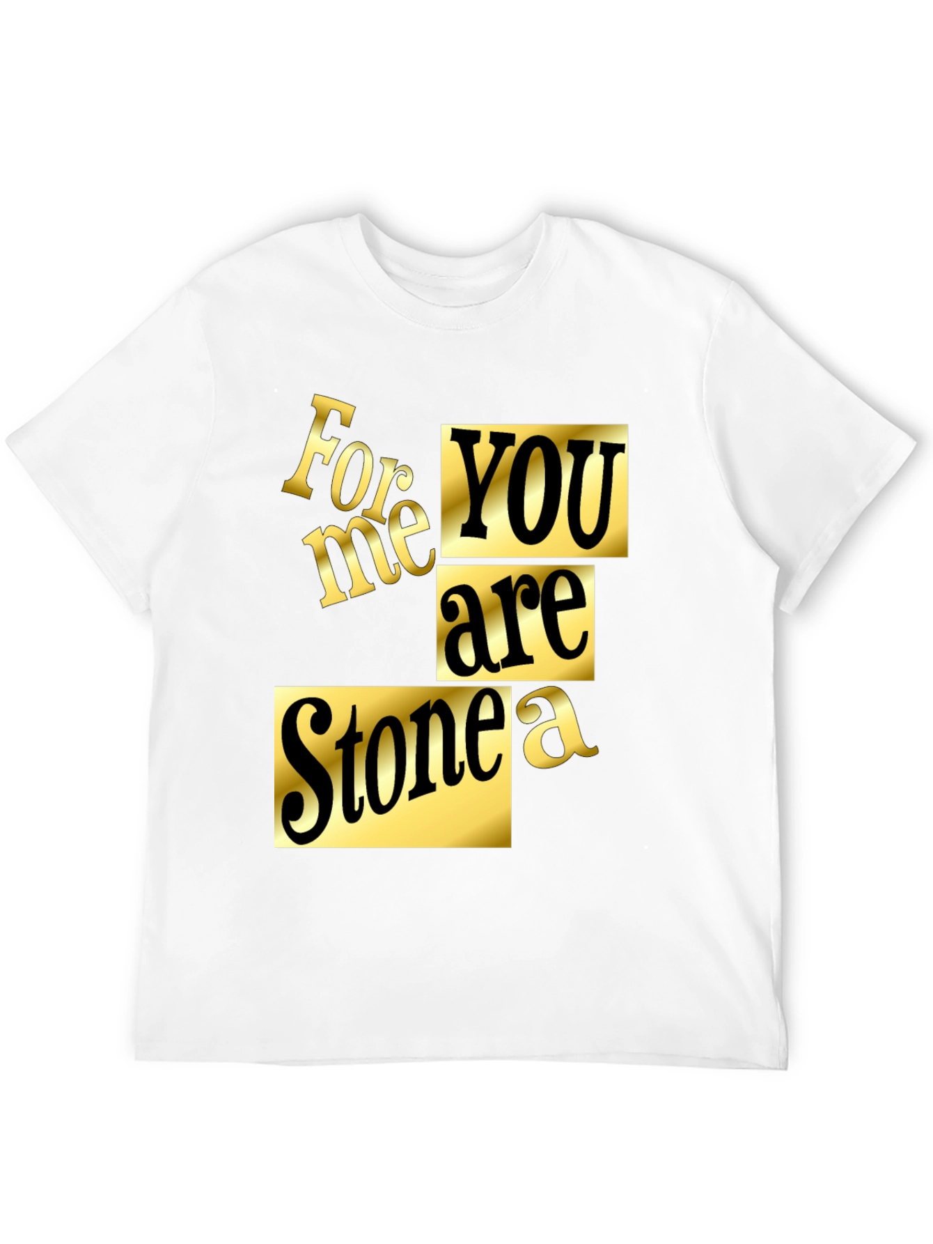 For Me You Are Stonea Black Graphic Tee
